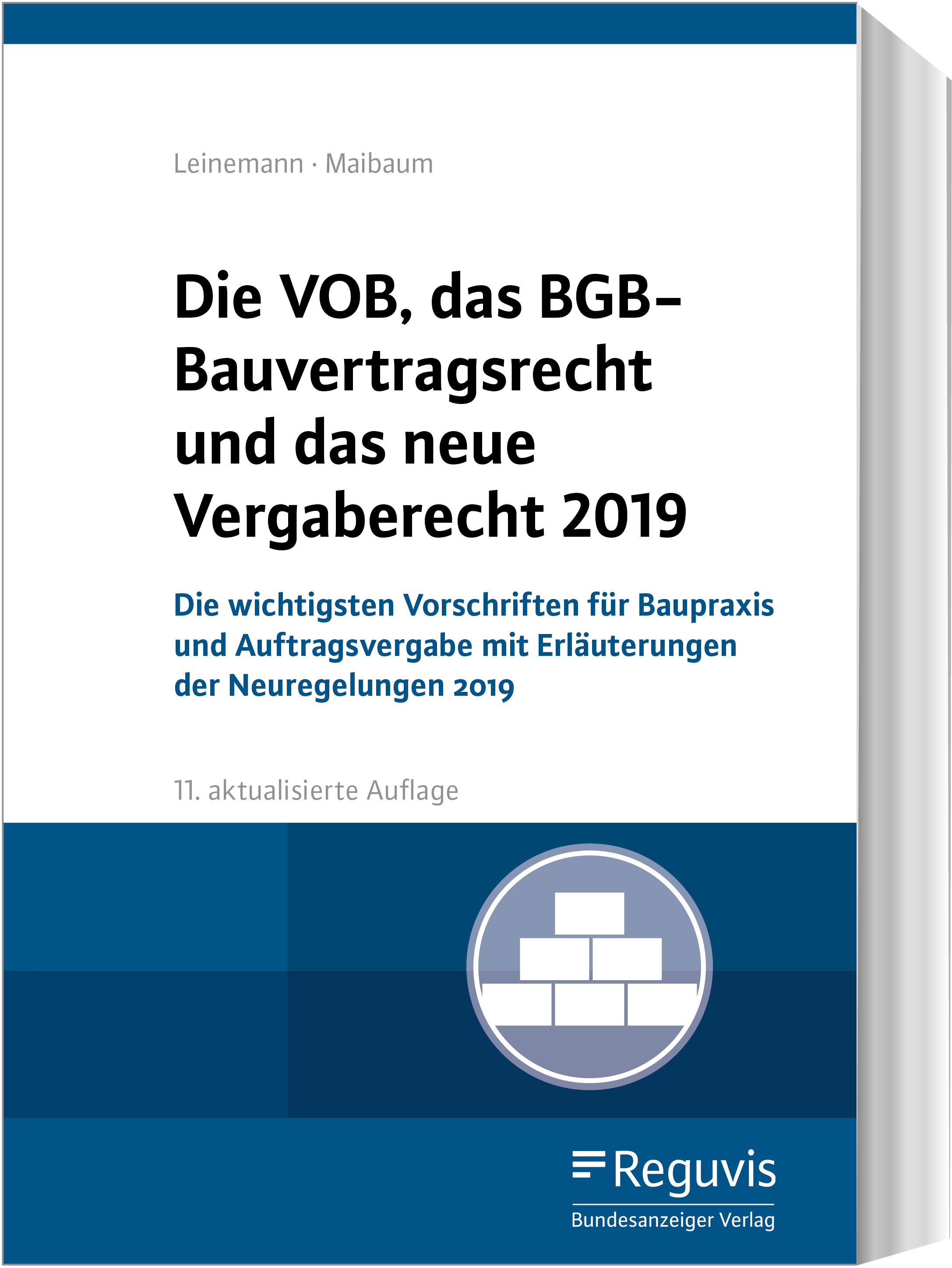 Die VOB, das BGB-Bauvertragsrecht und das neue Vergaberecht 2019