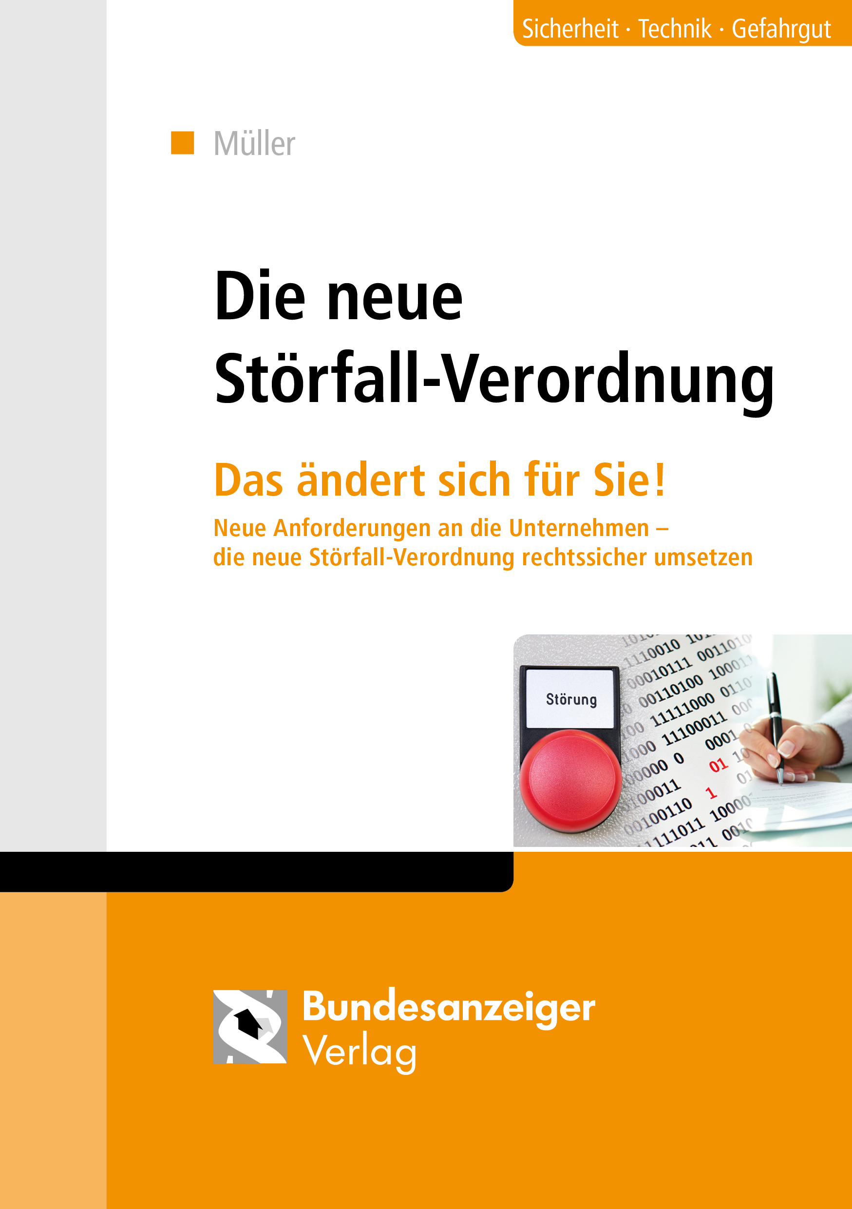 Die neue Störfall-Verordnung Die neue Störfall-Verordnung