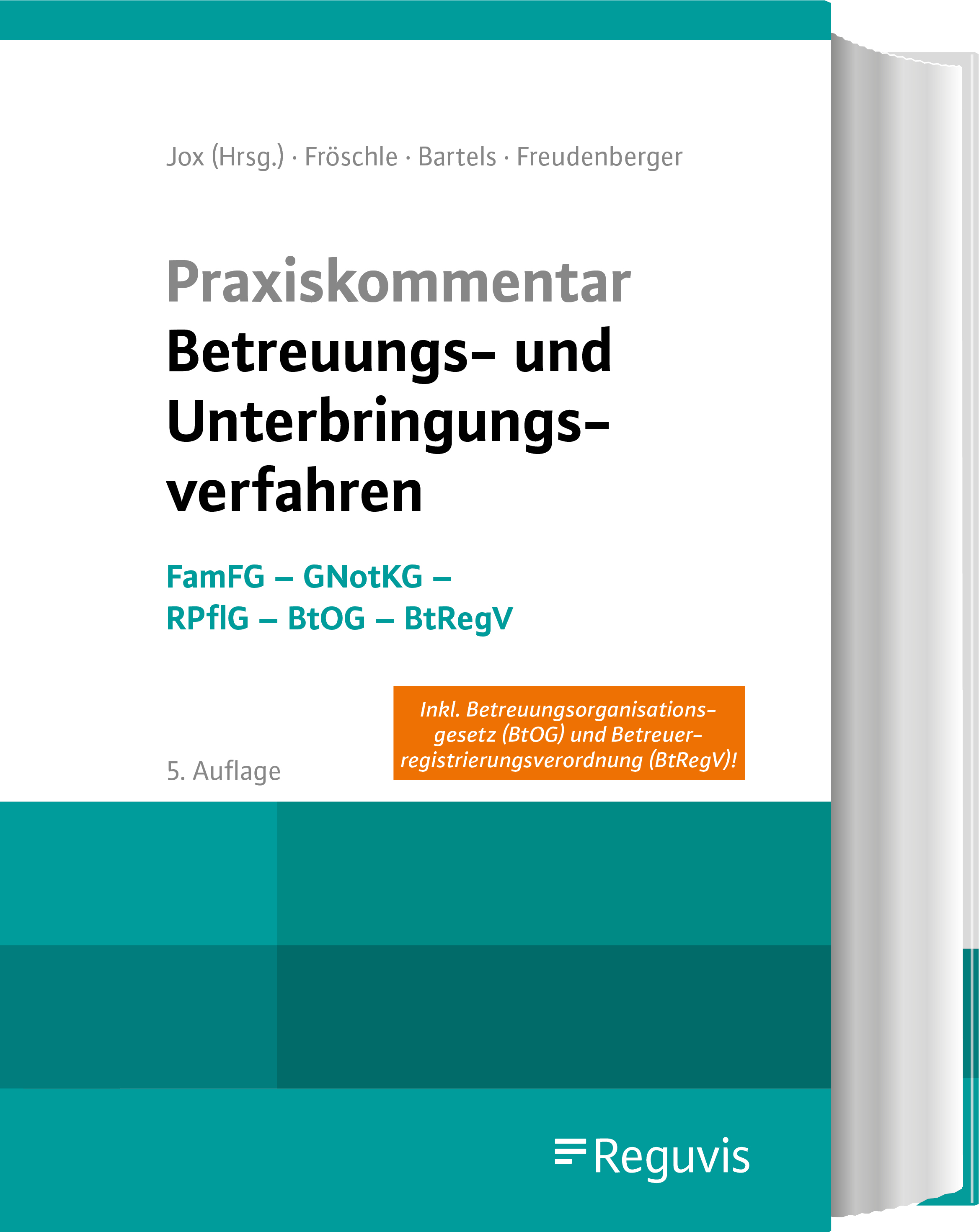 Praxiskommentar Betreuungs- und Unterbringungsverfahren Praxiskommentar Betreuungs- und Unterbringungsverfahren