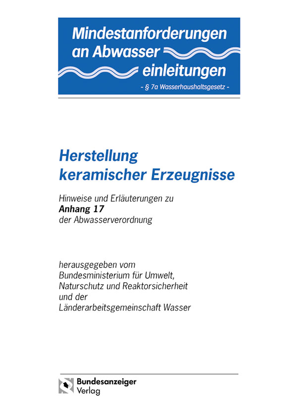 Mindestanforderungen an das Einleiten von Abwasser in Gewässer Anhang 17 "Herstellung keramischer Erzeugnisse"