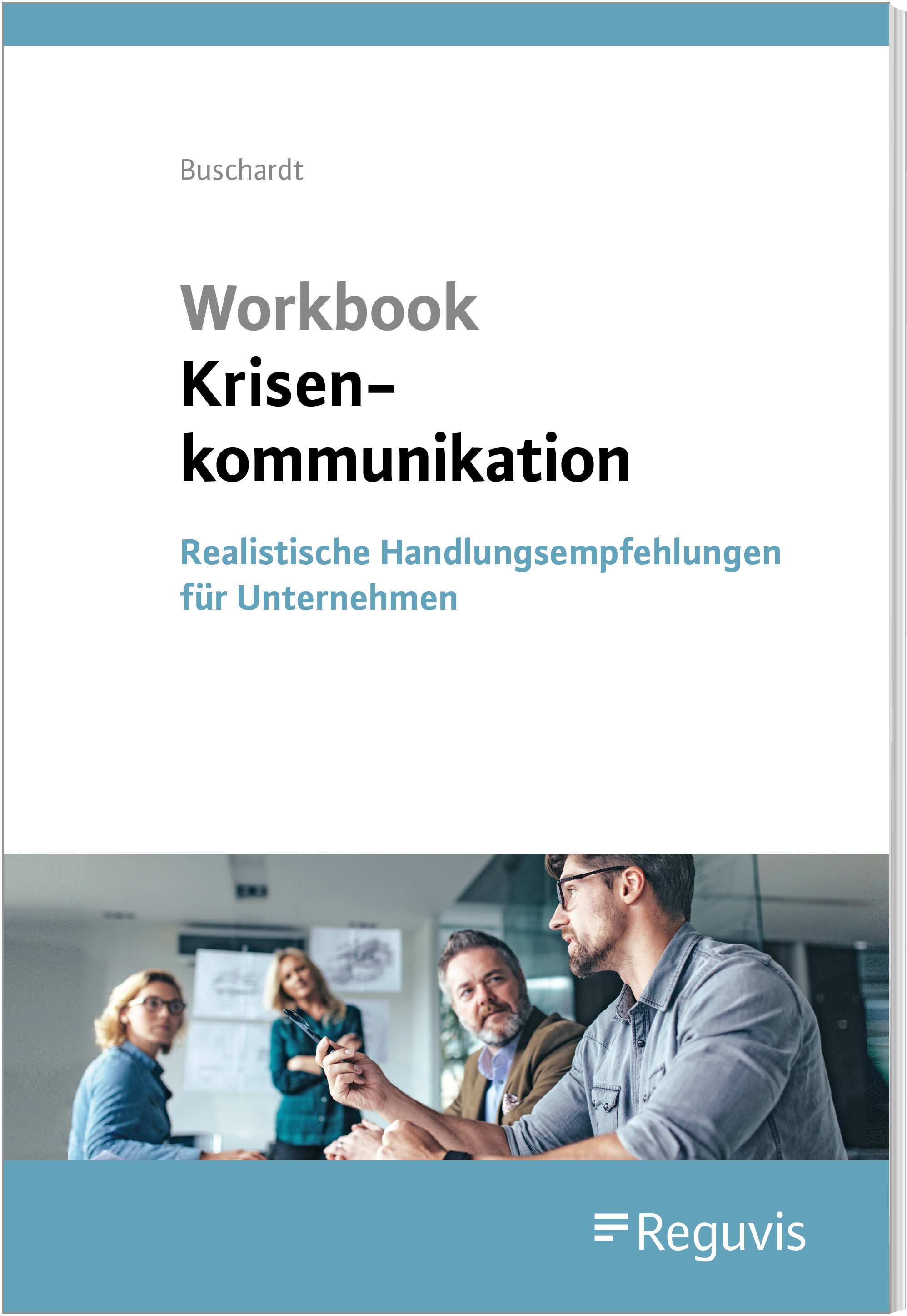 Workbook Krisenkommunikation Workbook Krisenkommunikation