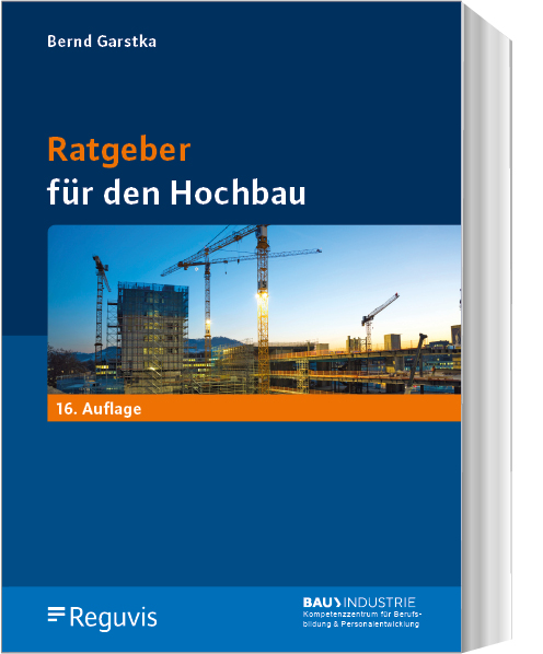 Ratgeber für den Hochbau Ratgeber für den Hochbau