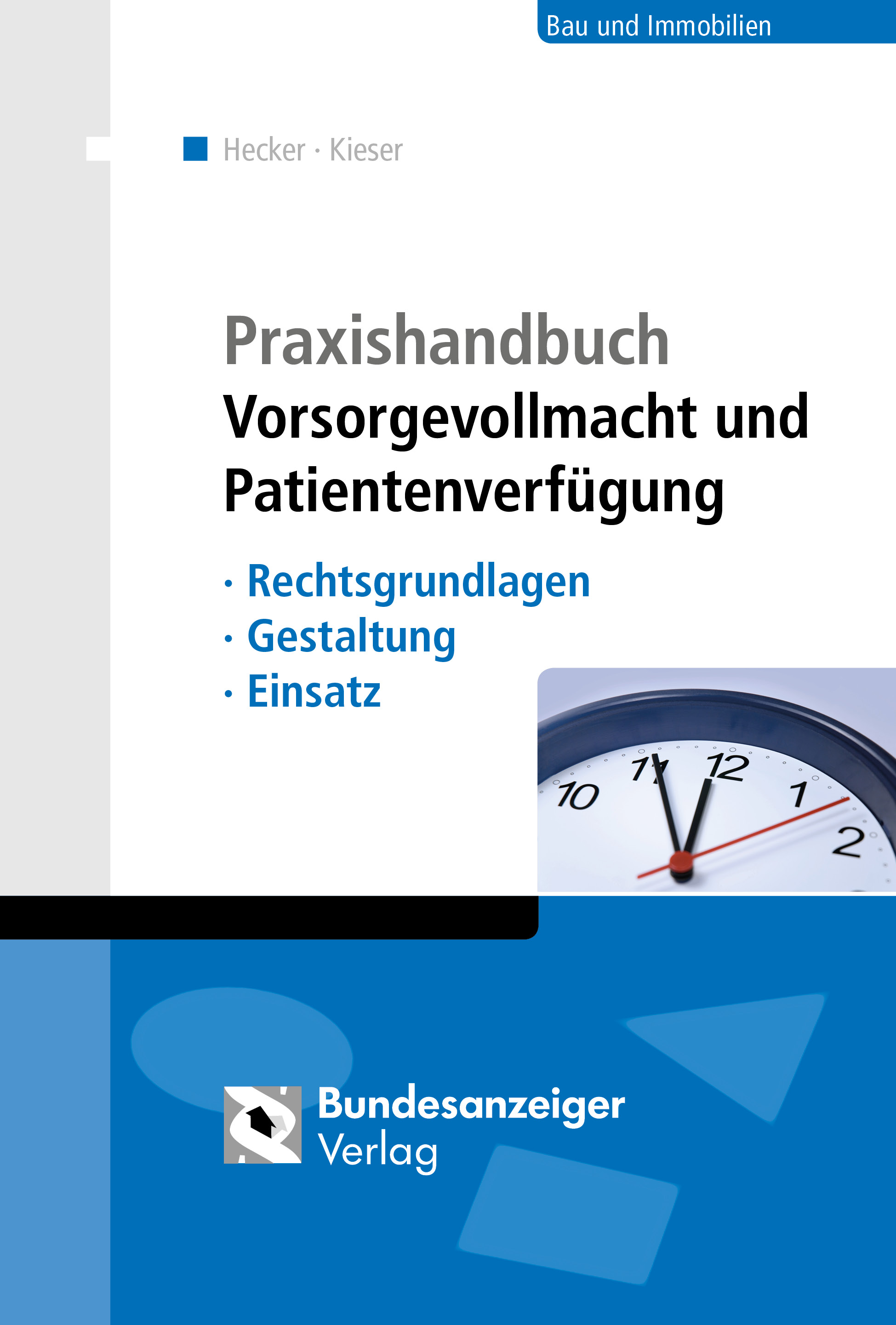 Praxishandbuch Vorsorgevollmacht und Patientenverfügung (1. Auflage)