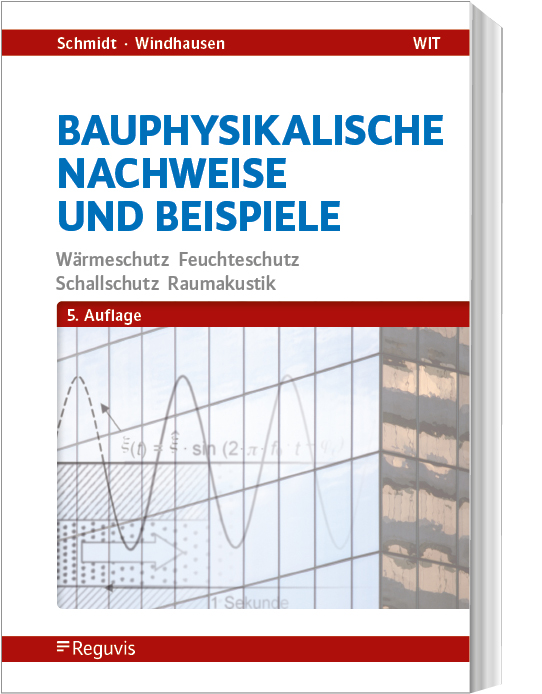 Bauphysikalische Nachweise und Beispiele Bauphysikalische Nachweise und Beispiele