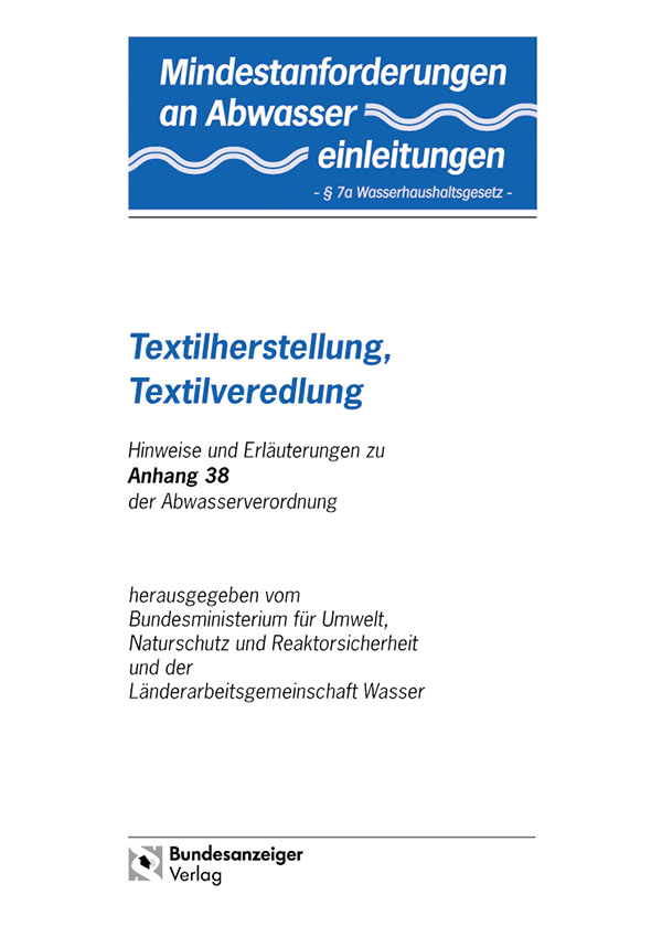 Mindestanforderungen an das Einleiten von Abwasser in Gewässer Anhang 38 "Textilherstellung, Textilveredelung"