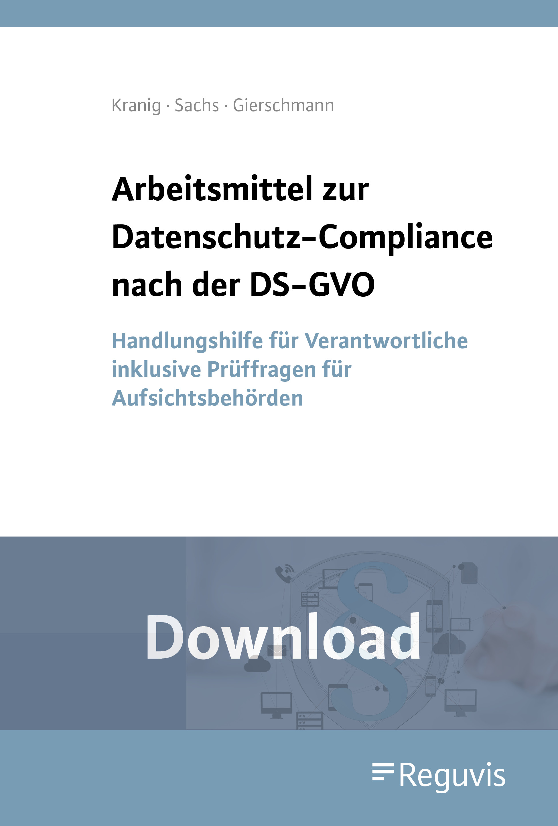 Arbeitsmittel zur Datenschutz-Compliance nach der DS-GVO - Download