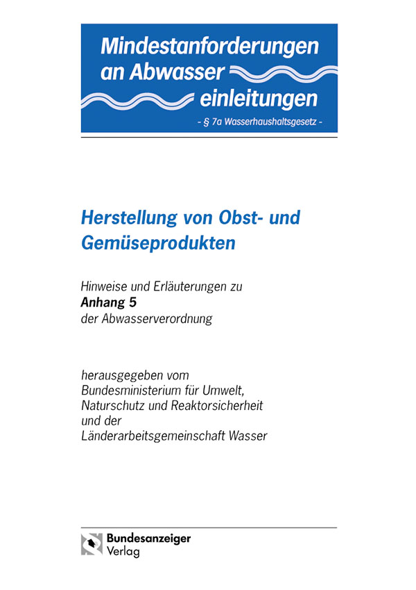 Mindestanforderungen an das Einleiten von Abwasser in Gewässer Anhang 5 "Herstellung von Obst- und Gemüseprodukten"