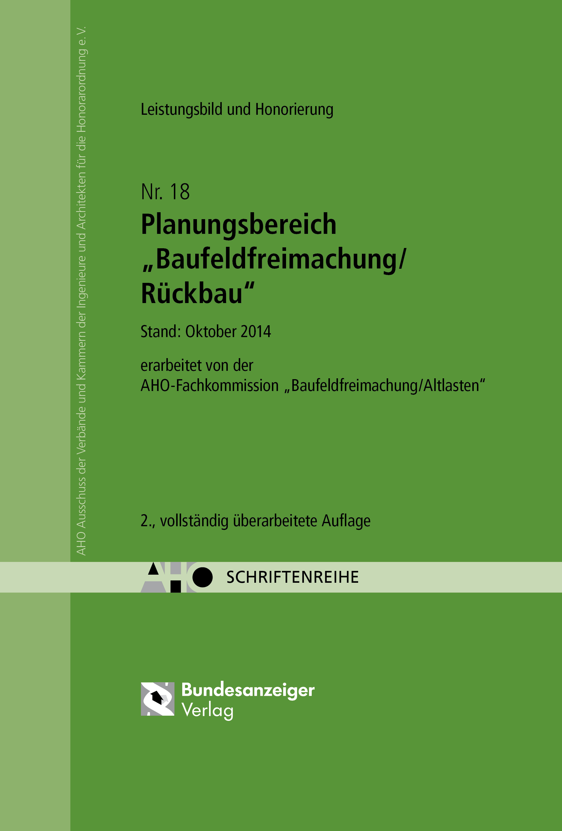Planungsbereich „Baufeldfreimachung/Rückbau“ - Leistungsbild und Honorierung Planungsbereich „Baufeldfreimachung/Rückbau“ - Leistungsbild und Honorierung
