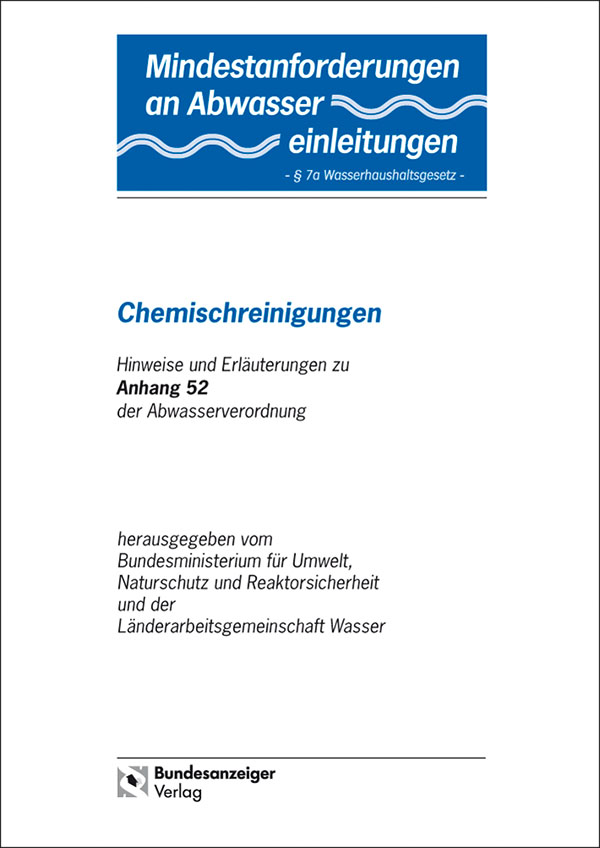 Mindestanforderungen an das Einleiten von Abwasser in Gewässer Anhang 52 "Chemischreinigungen"