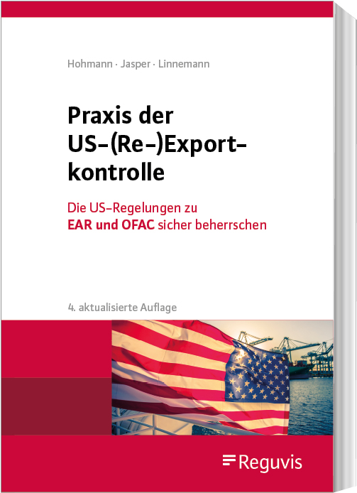 Praxis der US-(Re-)Exportkontrolle Praxis der US-(Re-)Exportkontrolle