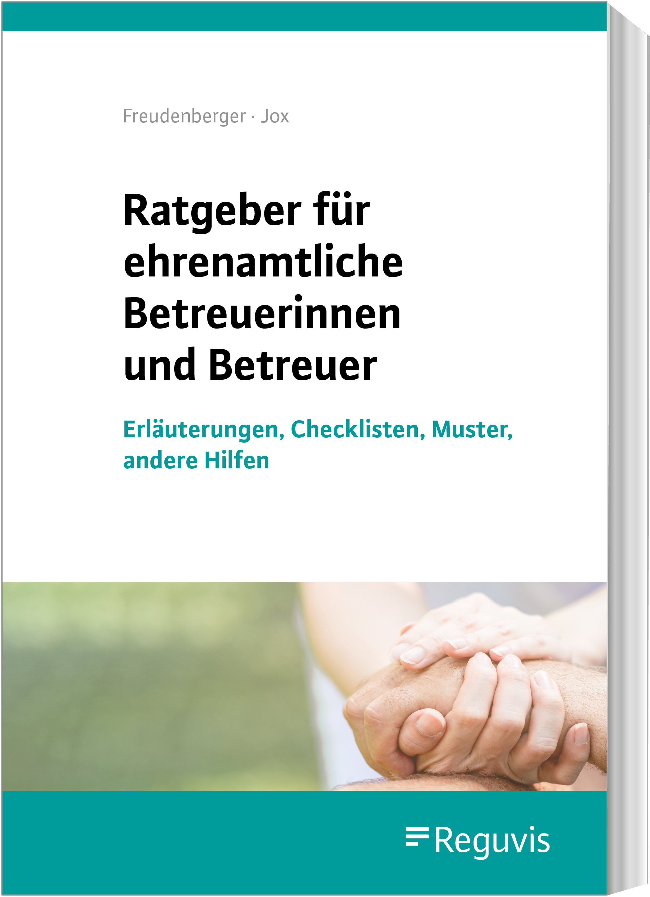 Ratgeber für ehrenamtliche Betreuerinnen und Betreuer Ratgeber für ehrenamtliche Betreuerinnen und Betreuer