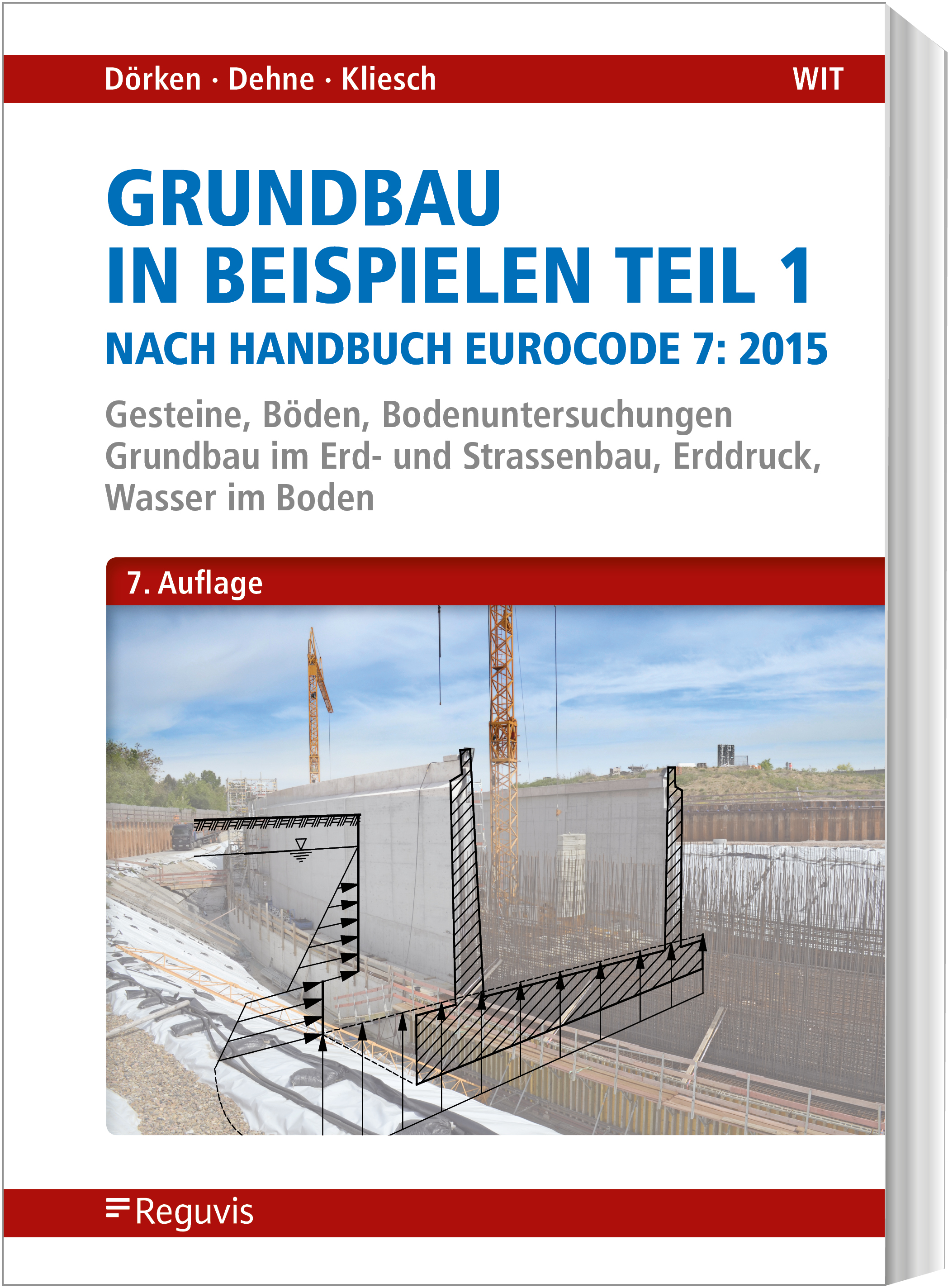 Grundbau in Beispielen Teil 1 nach Eurocode 7 Grundbau in Beispielen Teil 1 nach Eurocode 7