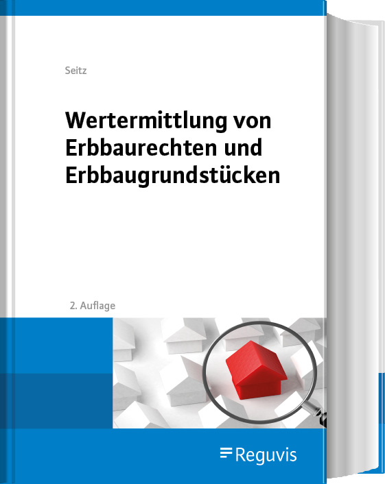 Wertermittlung von Erbbaurechten und Erbbaugrundstücken Wertermittlung von Erbbaurechten und Erbbaugrundstücken