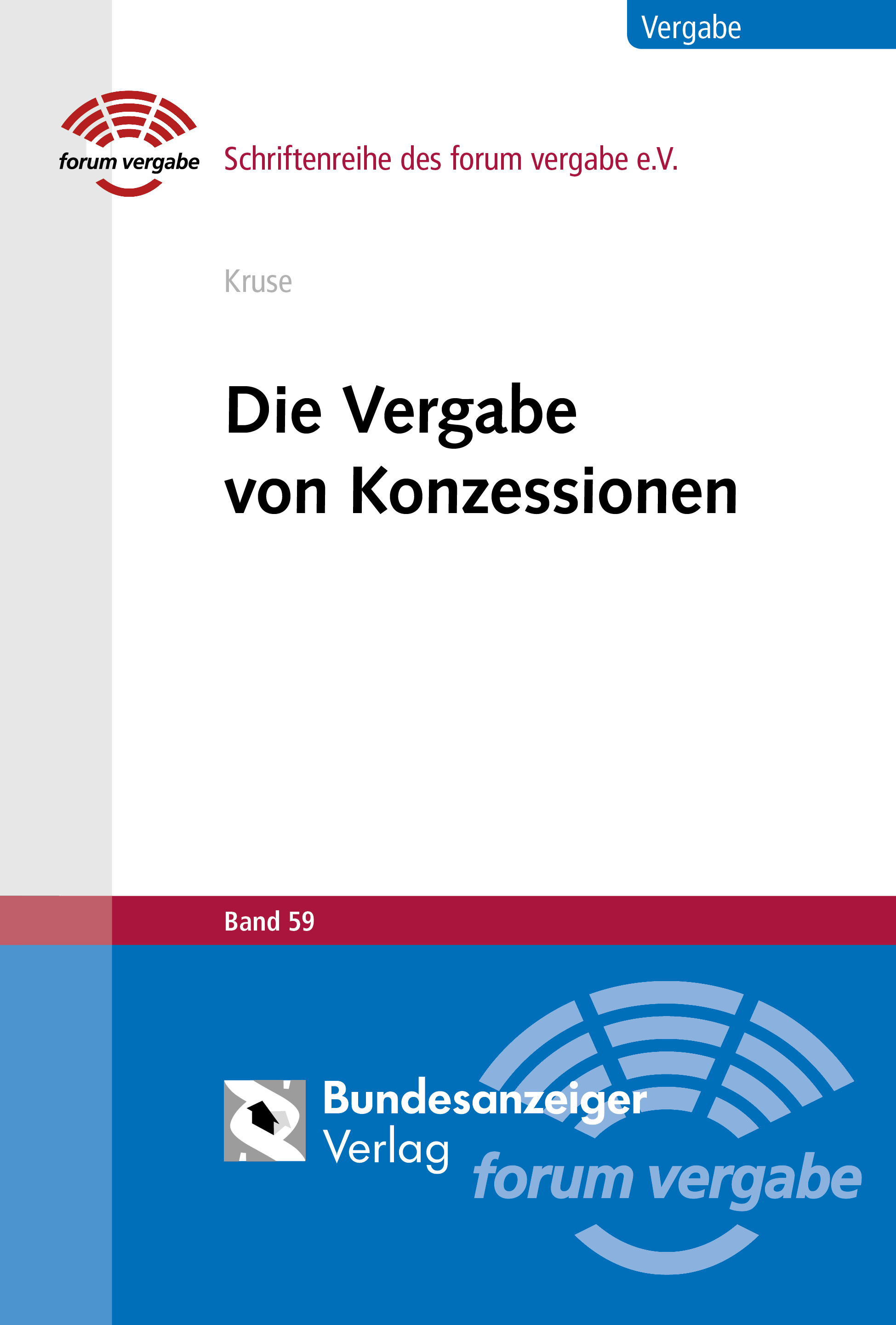 Die Vergabe von Konzessionen Die Vergabe von Konzessionen