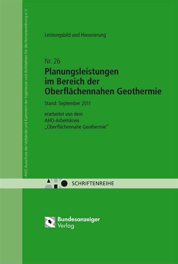Planungsleistungen im Bereich der oberflächennahen Geothermie - Leistungsbild und Honorierung Planungsleistungen im Bereich der oberflächennahen Geothermie - Leistungsbild und Honorierung