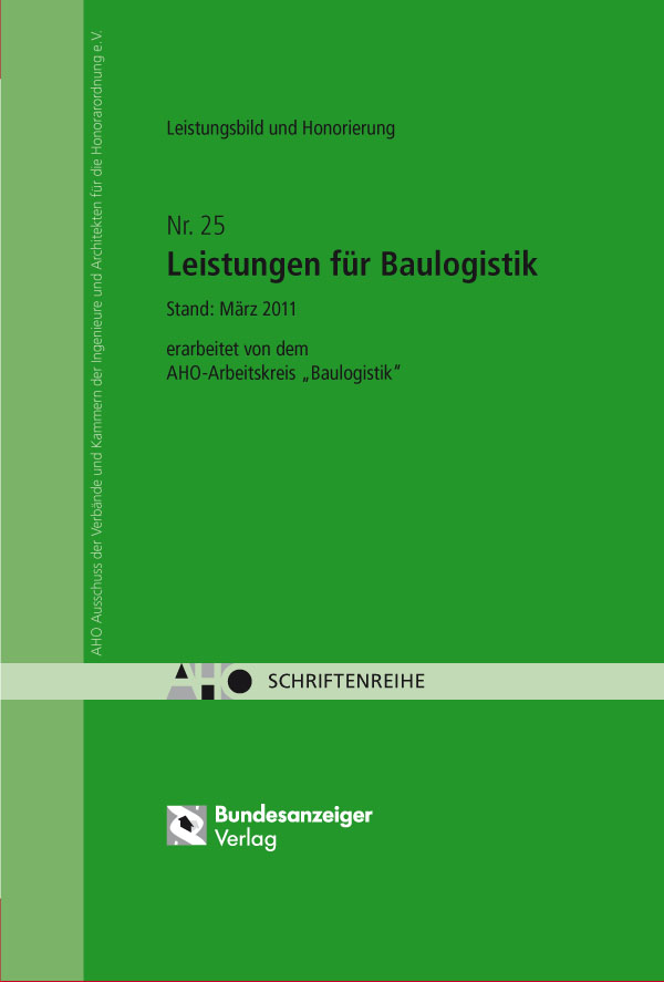 Leistungsbild und Honorierung - Leistungen für Baulogistik Leistungsbild und Honorierung - Leistungen für Baulogistik