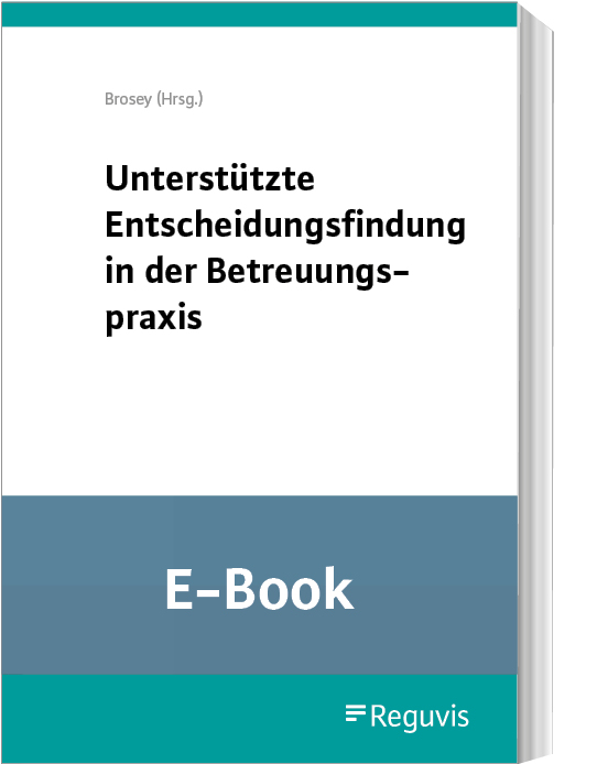 Brosey; Unterstützte Entscheidungsfindung Betreuungsp E-Book