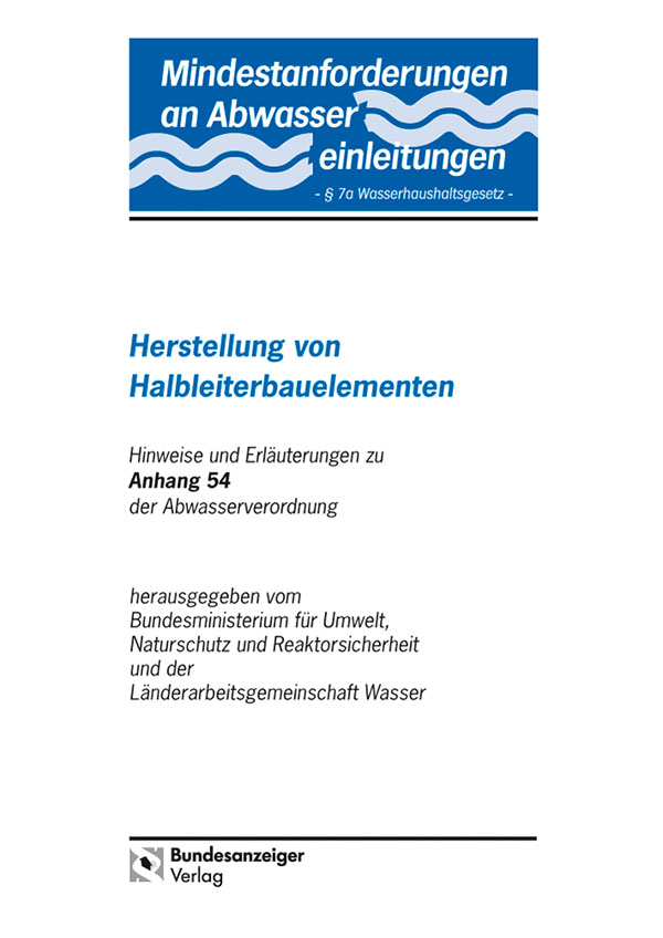 Mindestanforderungen an das Einleiten von Abwasser in Gewässer Anhang 54 "Herstellung von Halbleiterbauelementen"