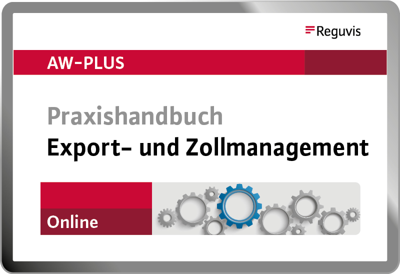 Praxishandbuch Export- und Zollmanagement Online Praxishandbuch Export- und Zollmanagement Online