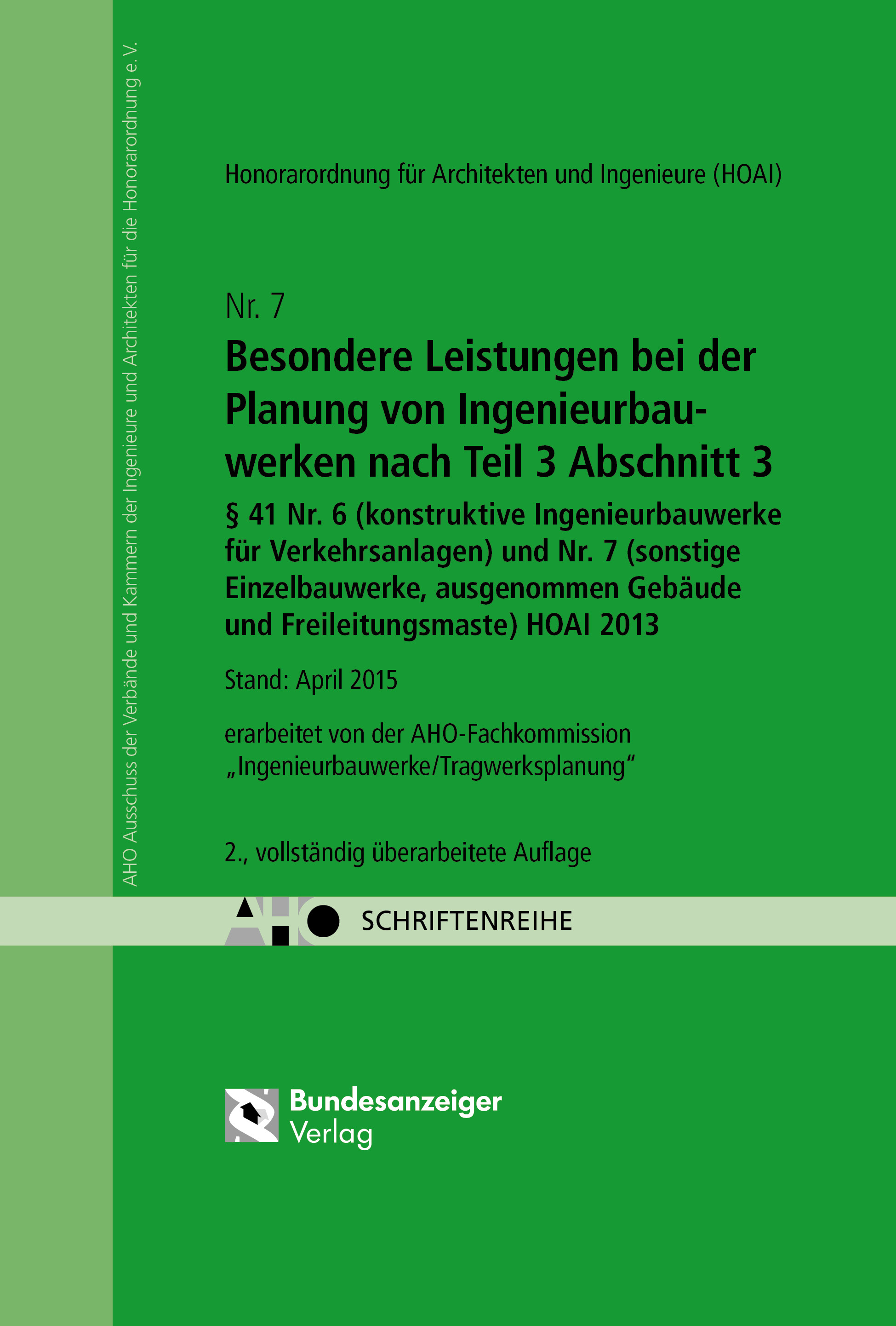 Besondere Leistungen bei der Planung von Ingenieurbauwerken nach Teil 3 Abschnitt 3, § 41 Nr. 6 (konstruktive Ingenieurbauwerke für Verkehrsanlagen) und Nr. 7 (sonstige Einzelbauwerke ausgenommen Gebäude und Freileitungsmaste) HOAI 2013 Besondere Leistungen bei der Planung von Ingenieurbauwerken nach Teil 3 Abschnitt 3, § 41 Nr. 6 (konstruktive Ingenieurbauwerke für Verkehrsanlagen) und Nr. 7 (sonstige Einzelbauwerke ausgenommen Gebäude und Freileitungsmaste) HOAI 2013