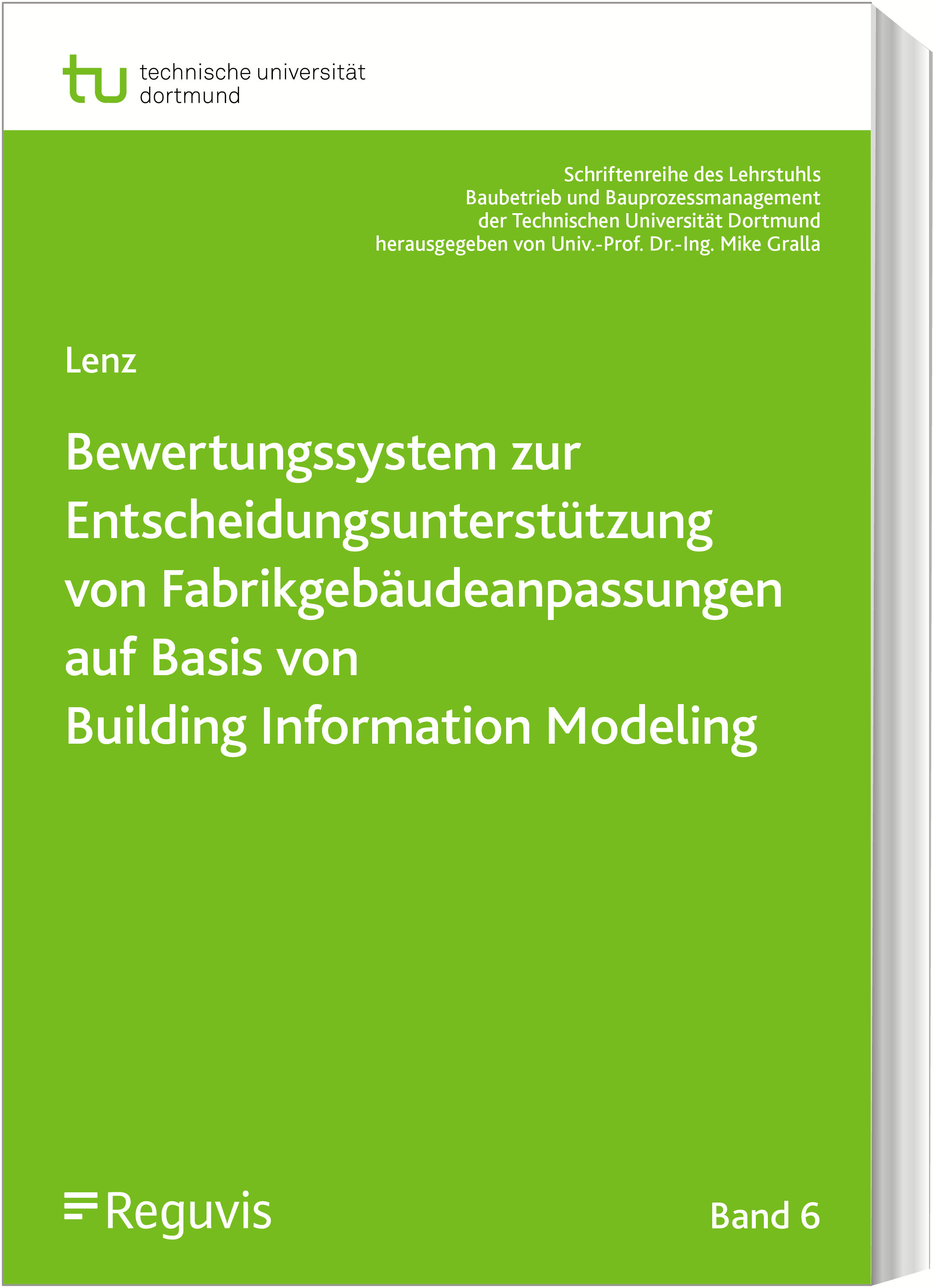 Bewertungssystem zur Entscheidungsunterstützung von Fabrikgebäudeanpassungen auf Basis von Building Information Modeling