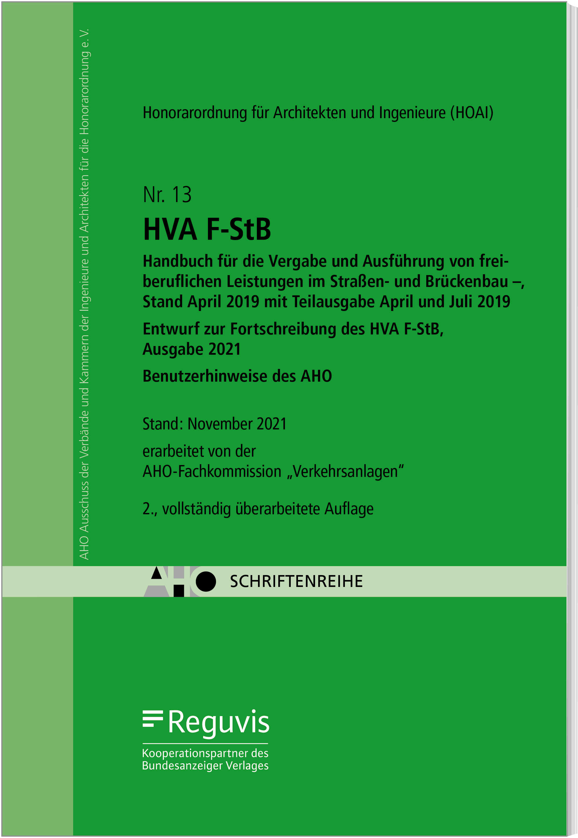 HVA F-StB Handbuch für die Vergabe und Ausführung von freiberuflichen Leistungen im Straßen- und Brückenbau – , Stand April 2019 mit Teilausgabe April und Juli 2019