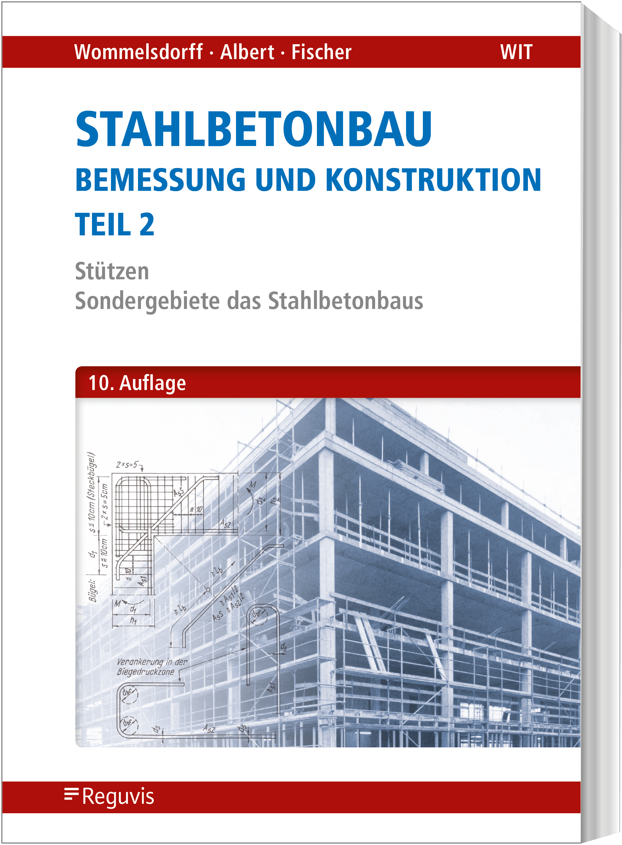Stahlbetonbau - Bemessung und Konstruktion - Teil 2 Stahlbetonbau - Bemessung und Konstruktion - Teil 2