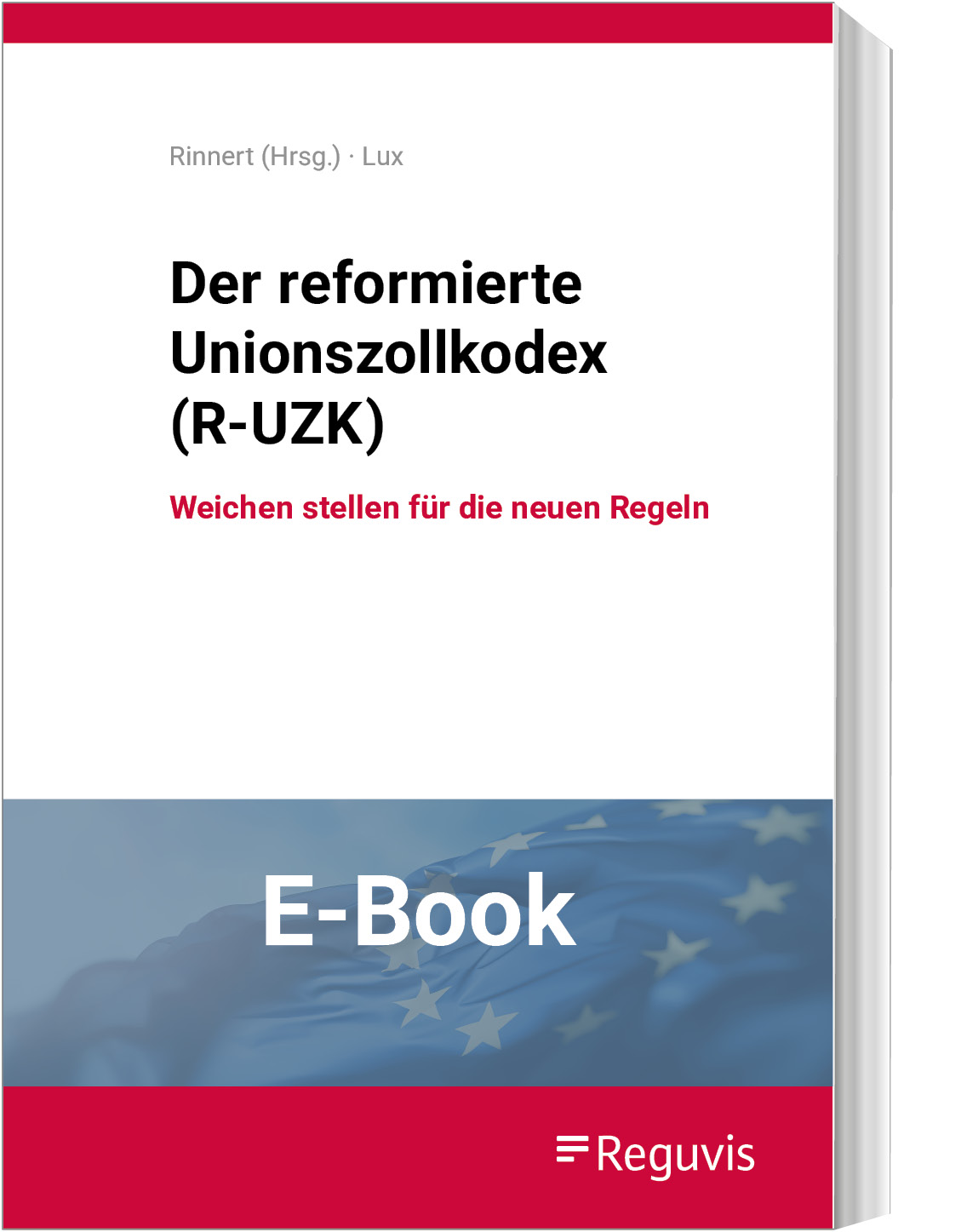 Der reformierte Unionszollkodex (R-UZK) (E-Book)