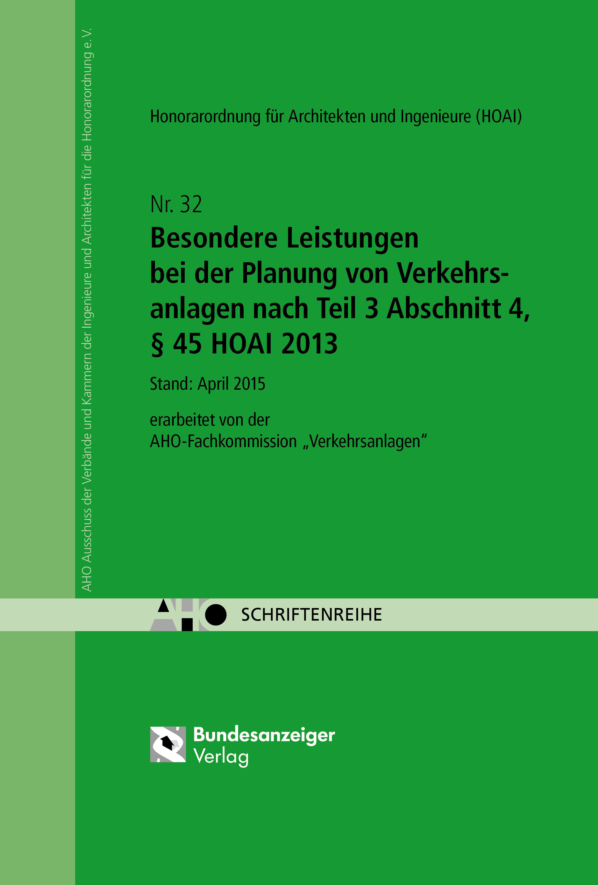 Besondere Leistungen bei der Planung von Verkehrsanlagen nach Teil 3 Abschnitt 4, § 45 HOAI 2013 Besondere Leistungen bei der Planung von Verkehrsanlagen nach Teil 3 Abschnitt 4, § 45 HOAI 2013
