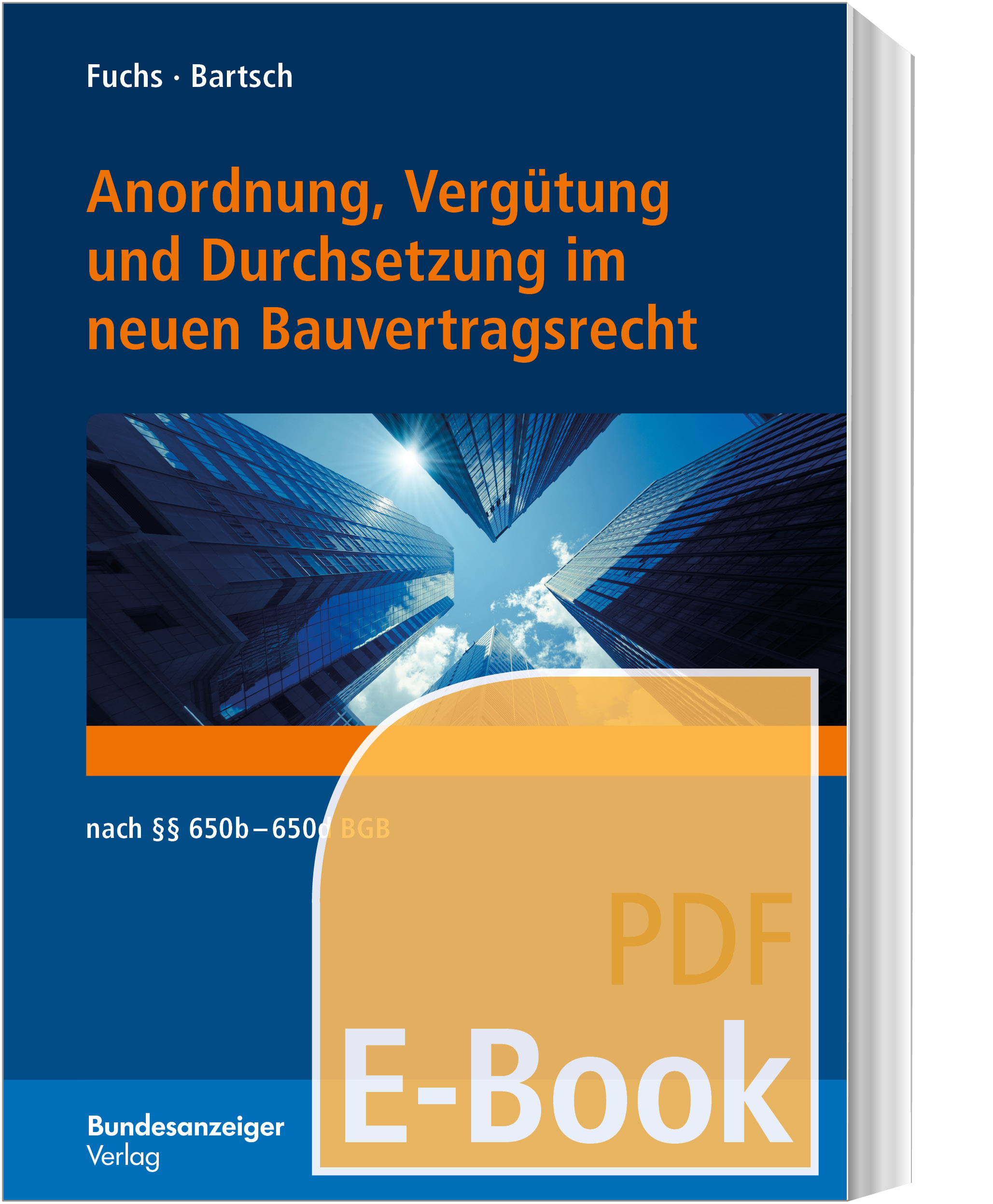 Anordnung, Vergütung und Durchsetzung im neuen Bauvertragsrecht (E-Book) Anordnung, Vergütung und Durchsetzung im neuen Bauvertragsrecht (E-Book)