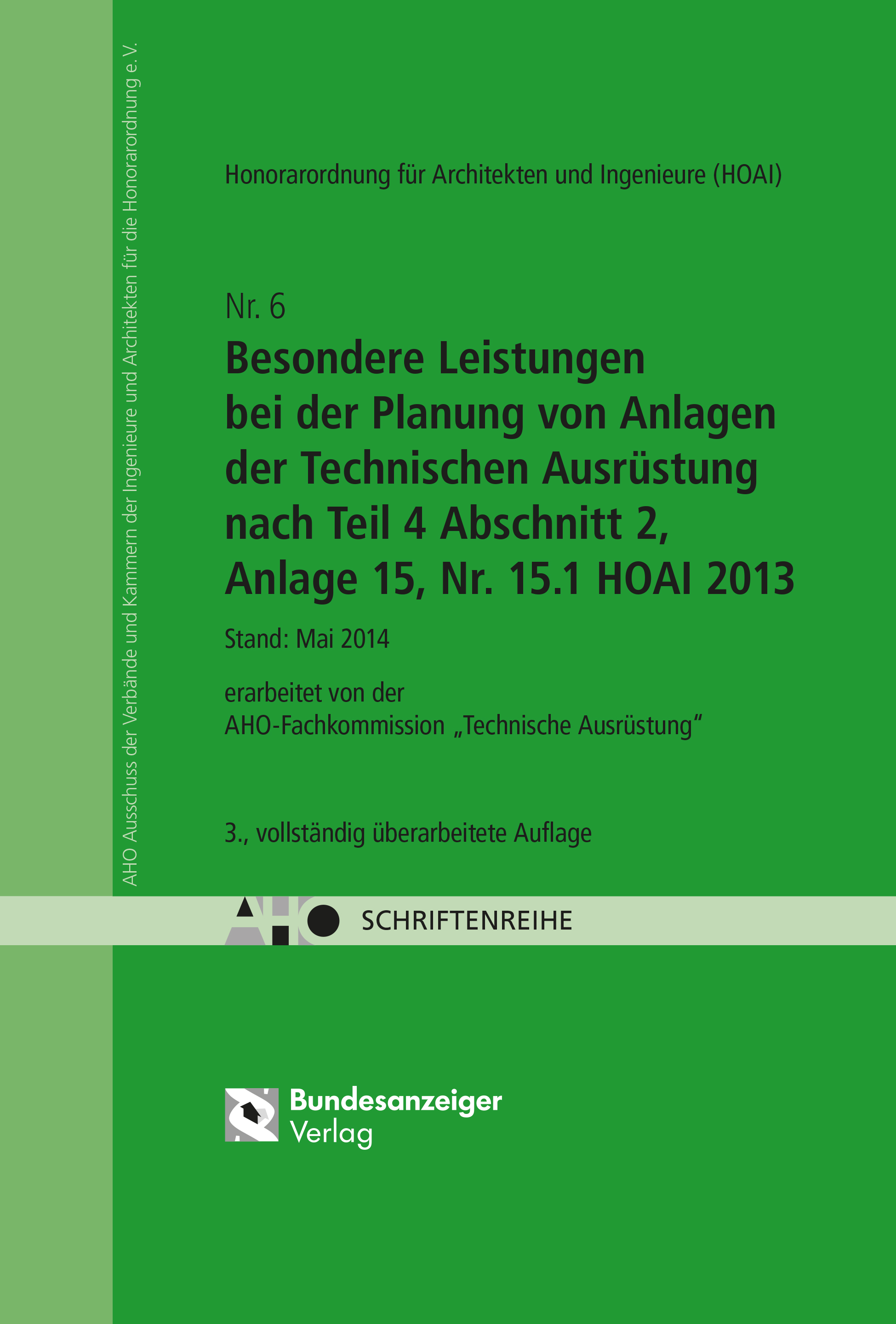 HOAI - Besondere Leistungen bei der Planung von Anlagen der Technischen Ausrüstung nach Teil 4 Abschnitt 2, Anlage 15, Nr. 15.1 HOAI 2013 HOAI - Besondere Leistungen bei der Planung von Anlagen der Technischen Ausrüstung nach Teil 4 Abschnitt 2, Anlage 15, Nr. 15.1 HOAI 2013