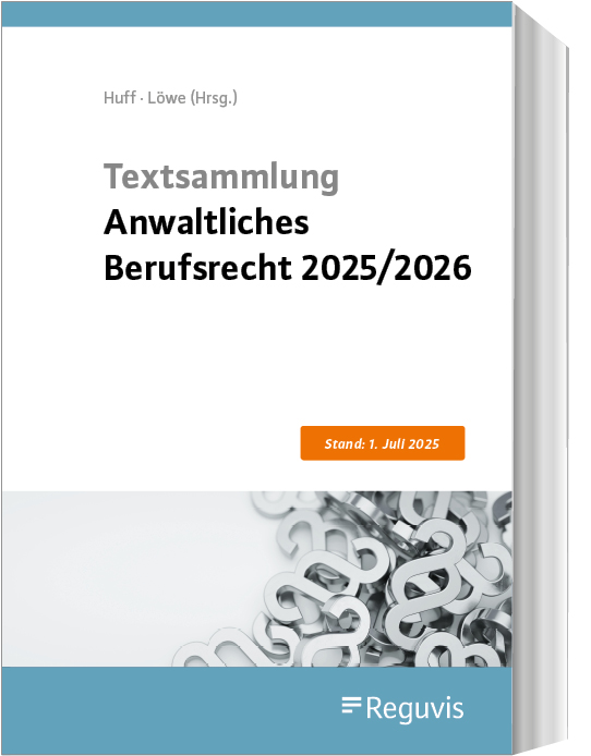 Textsammlung Anwaltliches Berufsrecht 2025/2026 Textsammlung Anwaltliches Berufsrecht 2025/2026