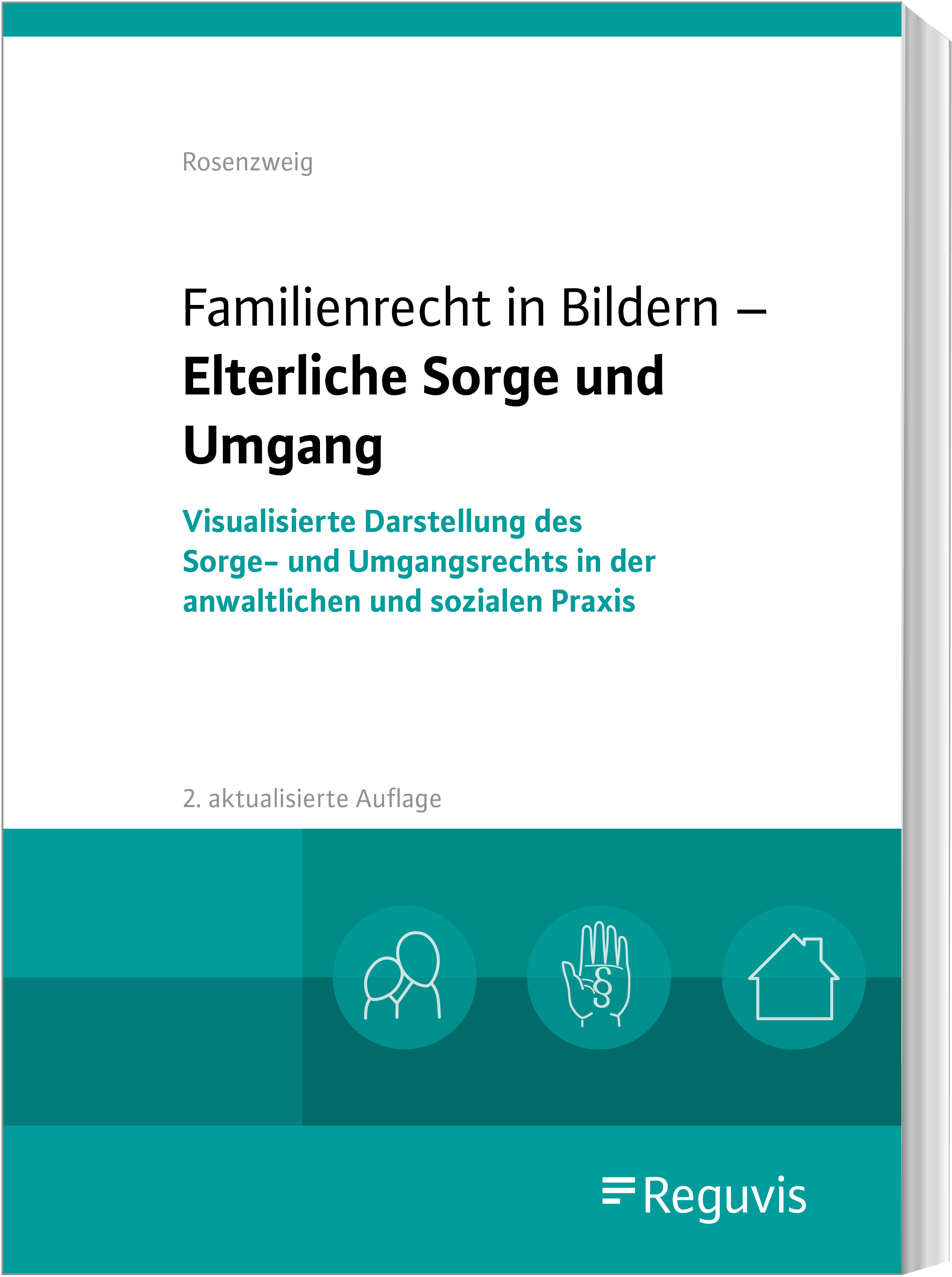 Familienrecht in Bildern - Elterliche Sorge und Umgang Familienrecht in Bildern - Elterliche Sorge und Umgang