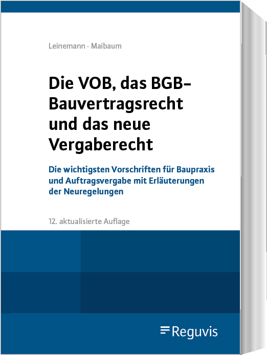 Die VOB, das BGB-Bauvertragsrecht und das neue Vergaberecht