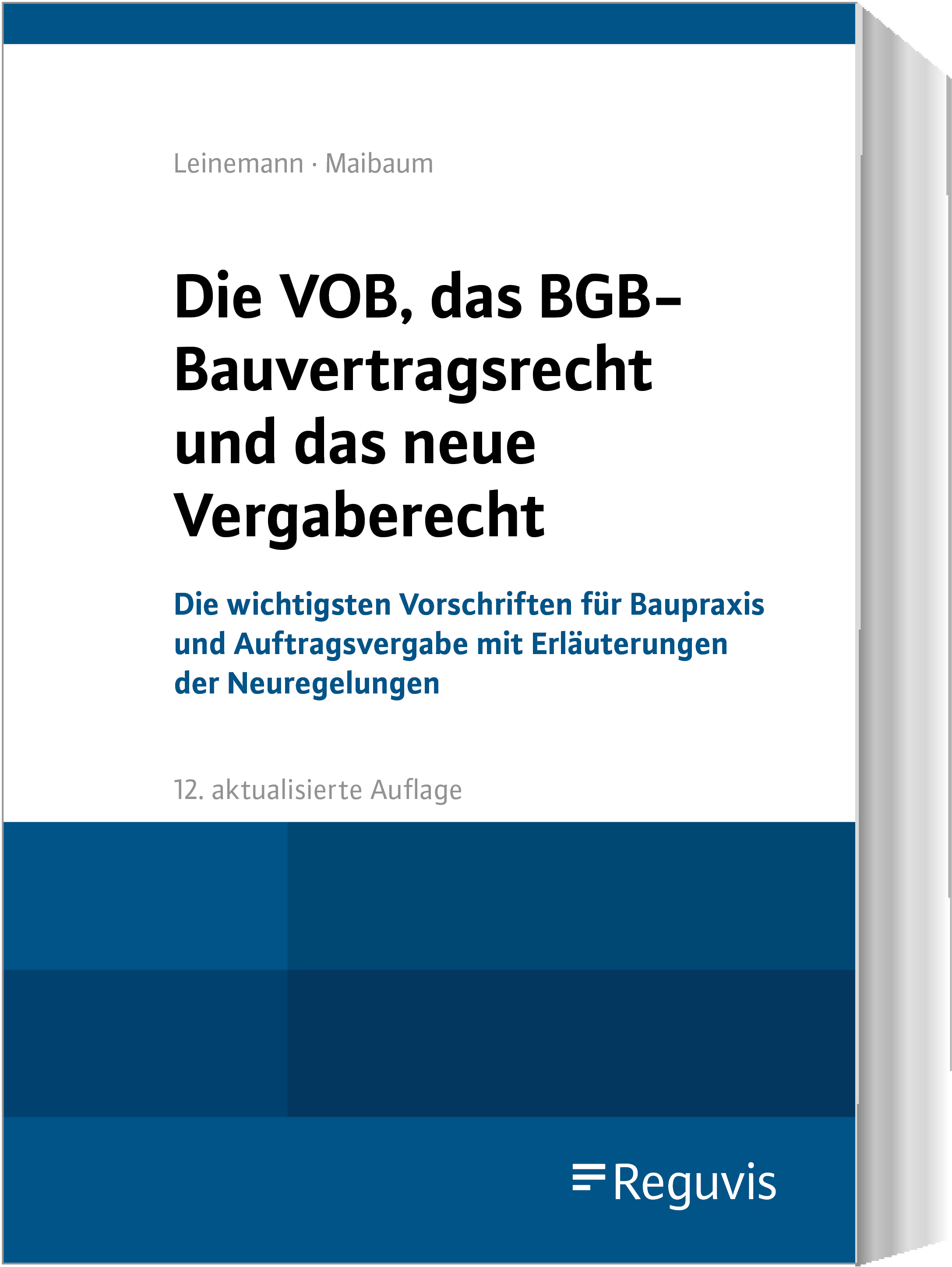Die VOB, das BGB-Bauvertragsrecht und das neue Vergaberecht