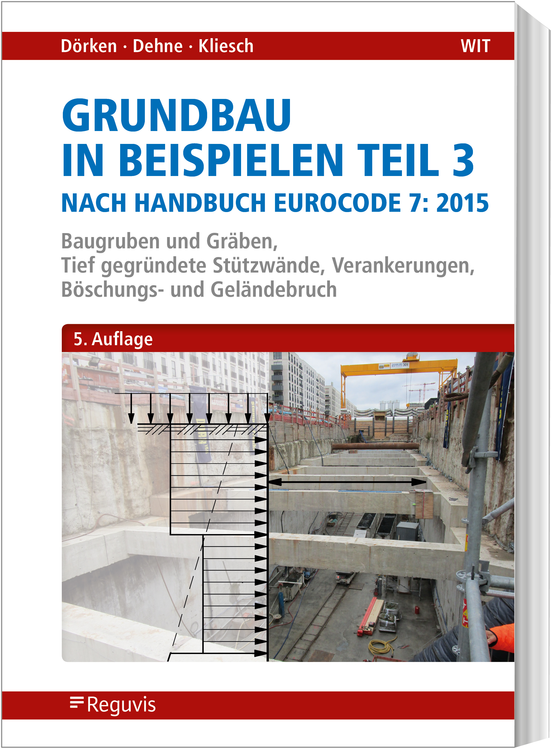 Grundbau in Beispielen Teil 3 nach Eurocode 7 Grundbau in Beispielen Teil 3 nach Eurocode 7