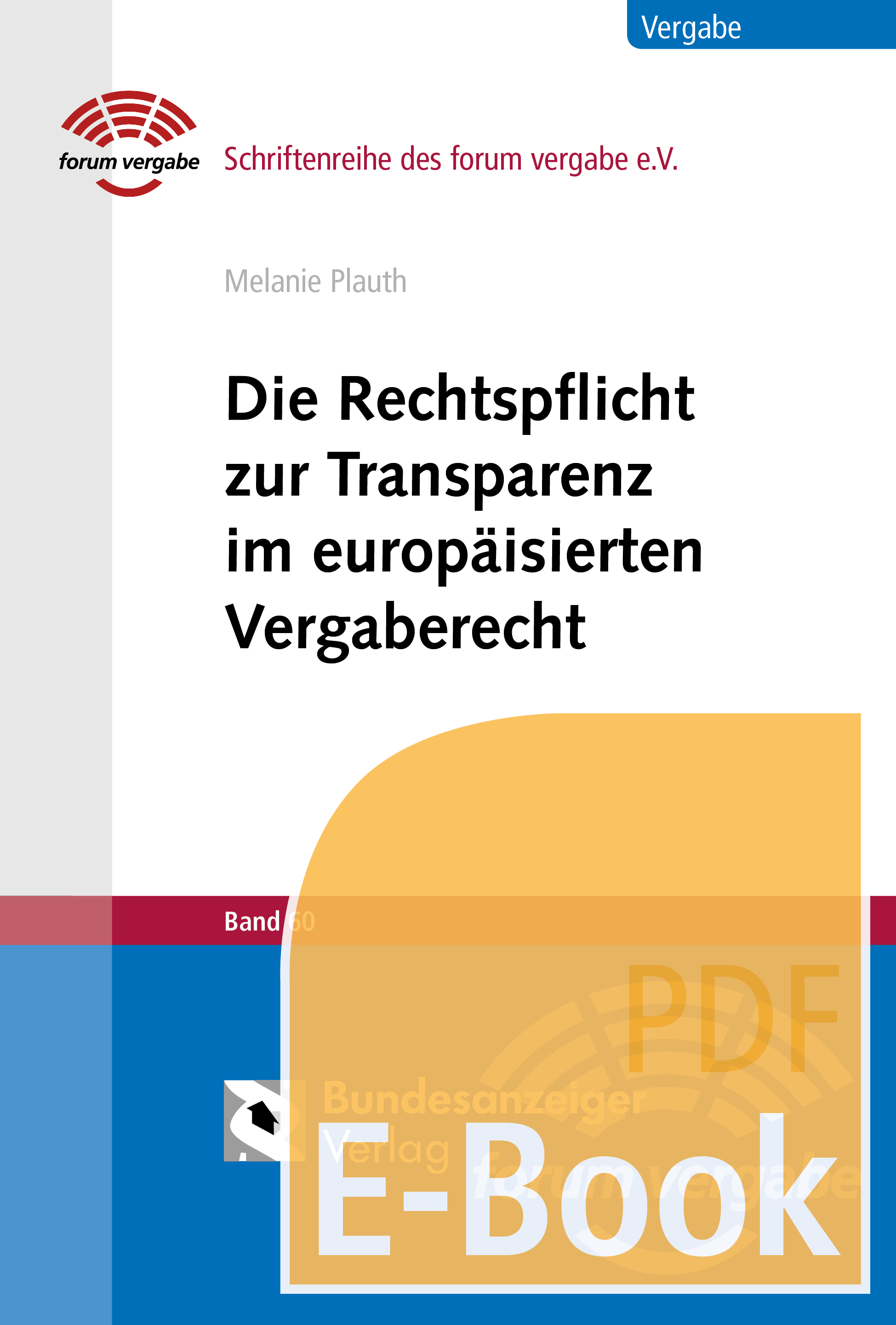 Die Rechtspflicht zur Transparenz im europäisierten Vergaberecht (E-Book)