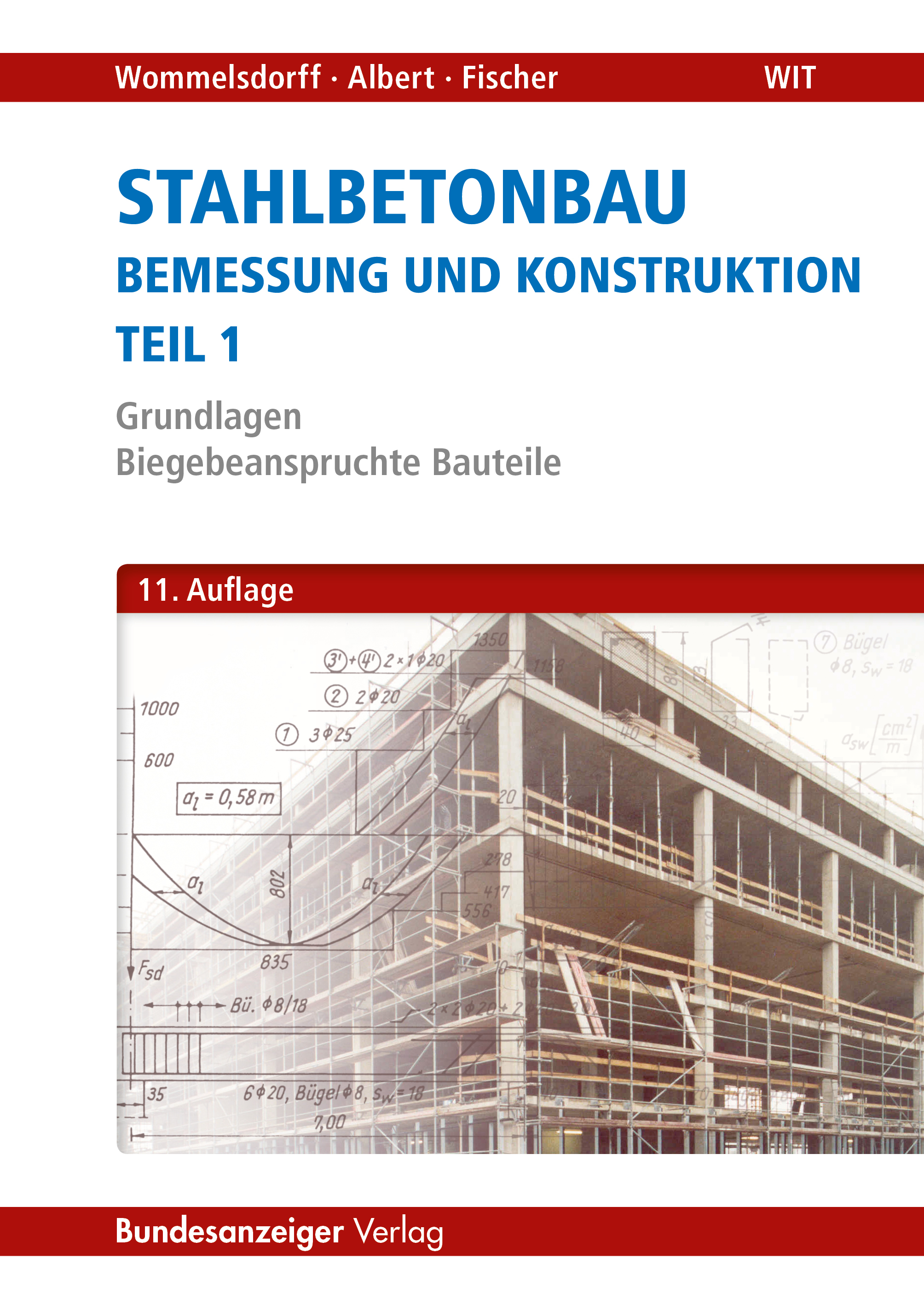Stahlbetonbau - Bemessung und Konstruktion - Teil 1 Stahlbetonbau - Bemessung und Konstruktion - Teil 1