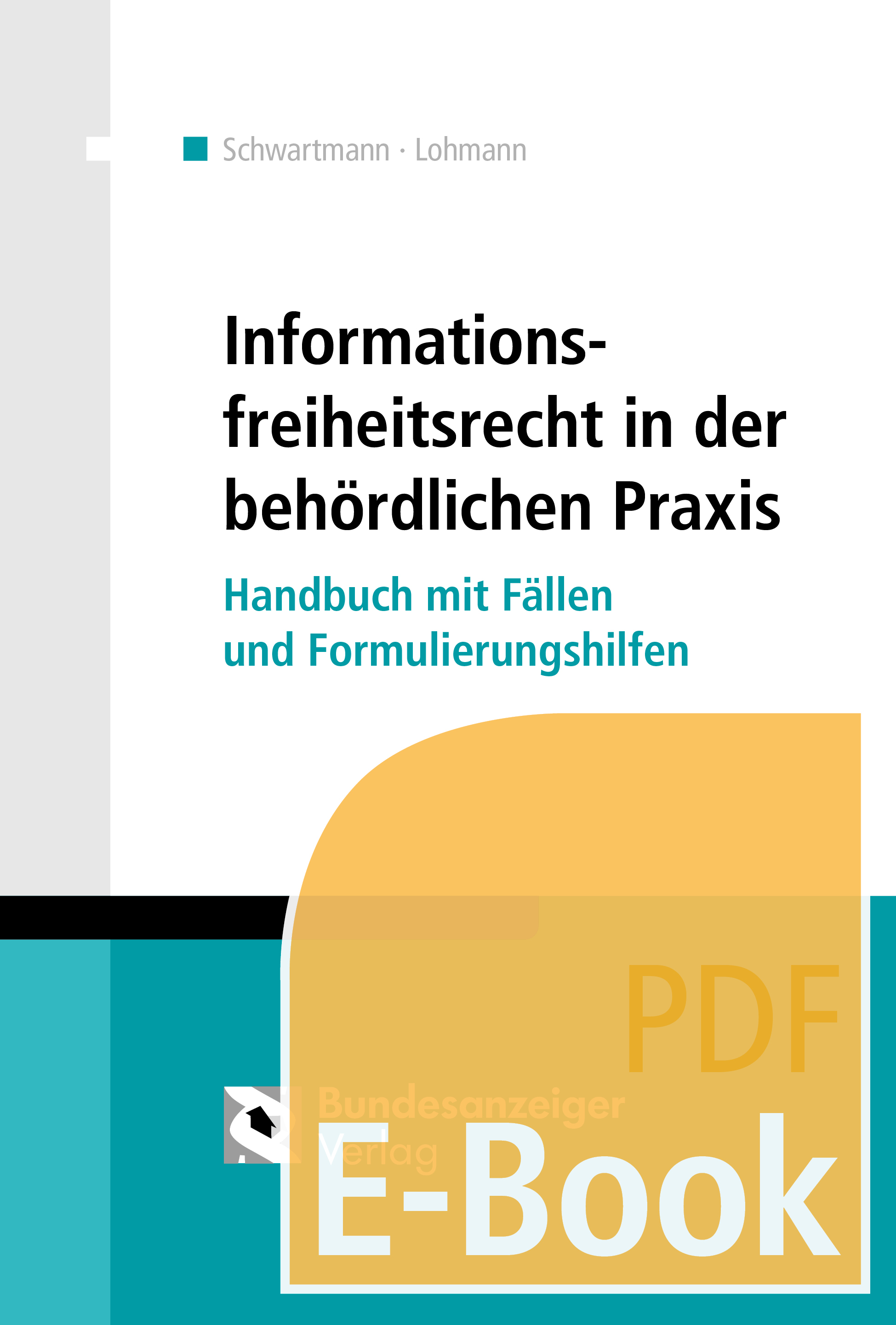 Informationsfreiheitsrecht in der behördlichen Praxis (E-Book)