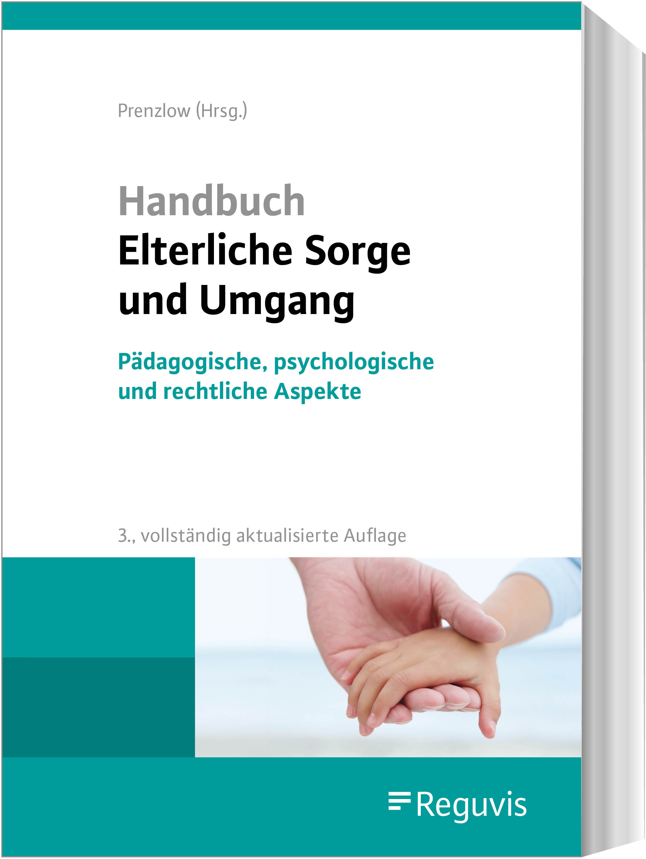 Handbuch Elterliche Sorge und Umgang Handbuch Elterliche Sorge und Umgang