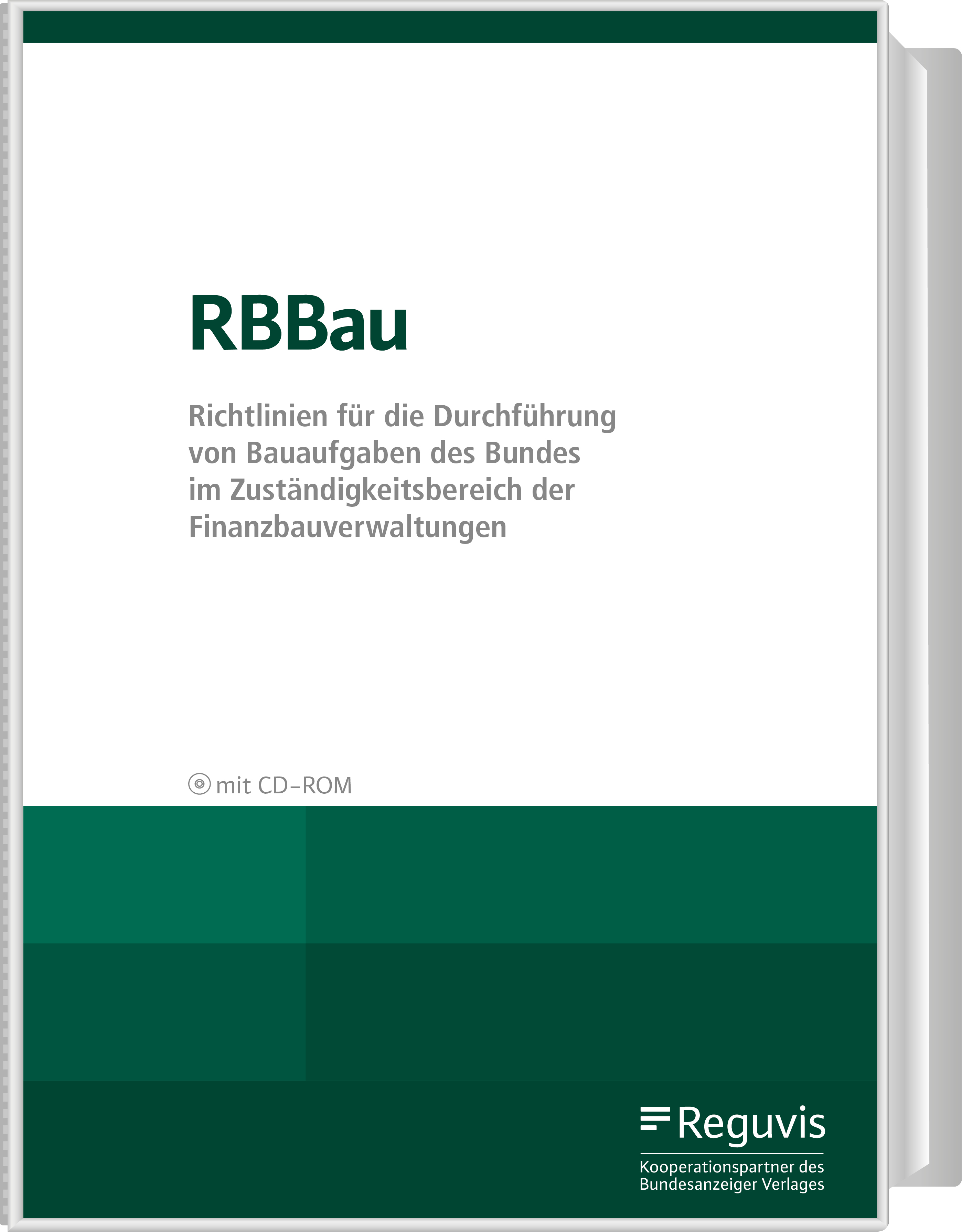 Richtlinien für die Durchführung von Bauaufgaben des Bundes –  RBBau Richtlinien für die Durchführung von Bauaufgaben des Bundes –  RBBau