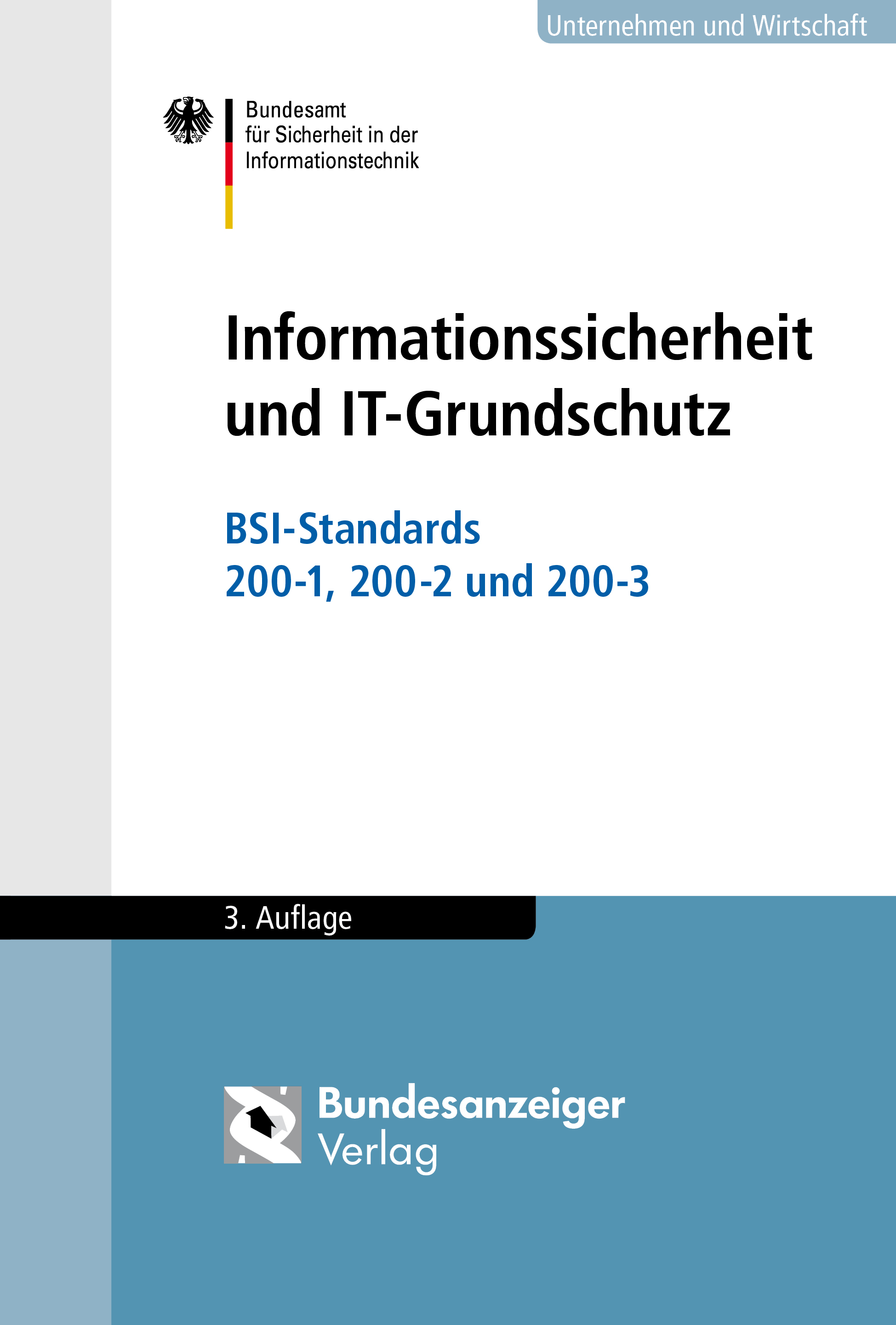 Informationssicherheit und IT-Grundschutz Informationssicherheit und IT-Grundschutz