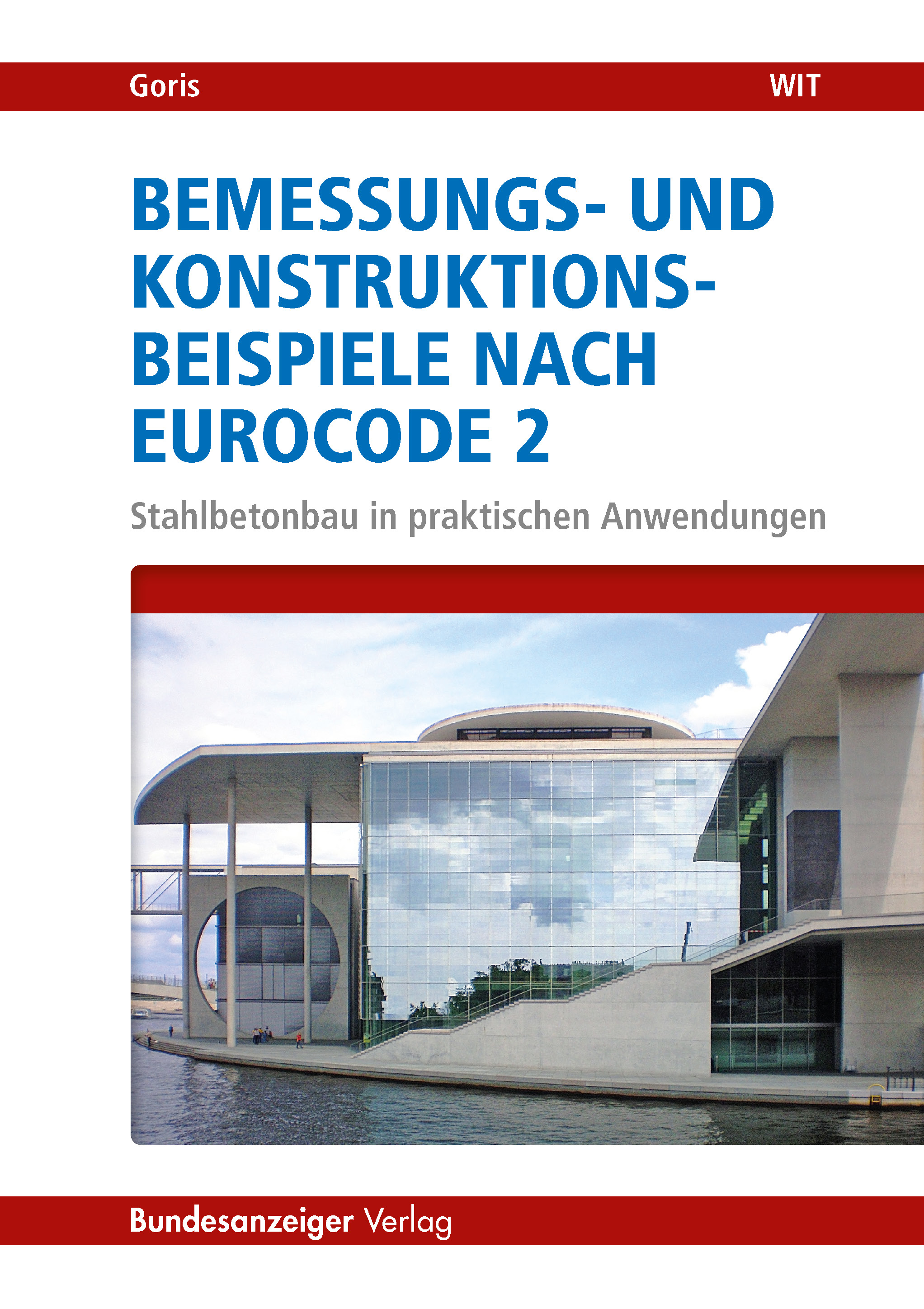 Bemessungs- und Konstruktionsbeispiele nach Eurocode 2 Bemessungs- und Konstruktionsbeispiele nach Eurocode 2