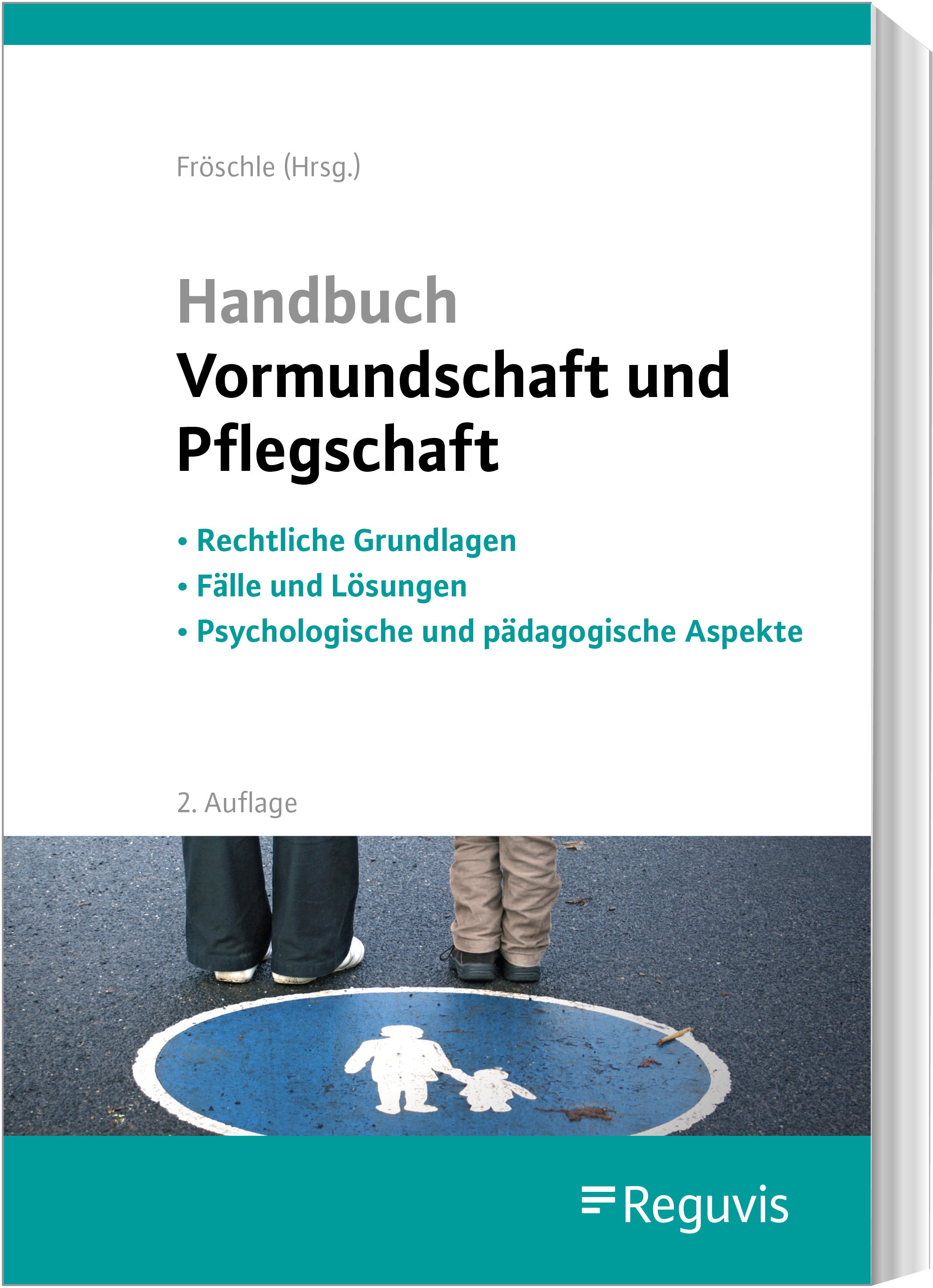 Handbuch Vormundschaft und Pflegschaft (2. Auflage)
