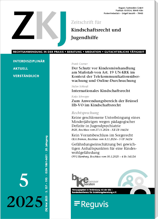ZKJ - Zeitschrift für Kindschaftsrecht und Jugendhilfe ZKJ - Zeitschrift für Kindschaftsrecht und Jugendhilfe