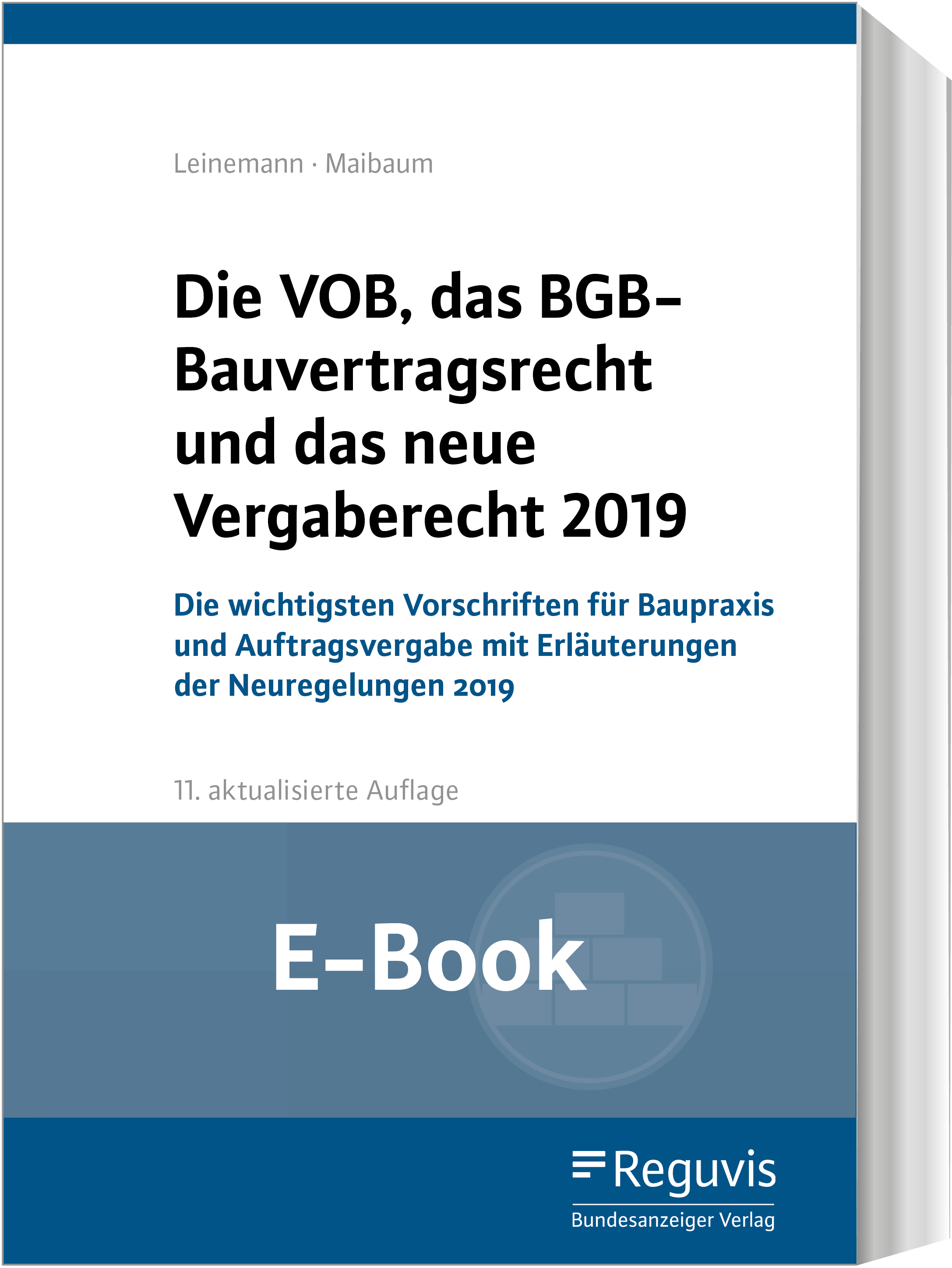 Die VOB, das BGB-Bauvertragsrecht und das neue Vergaberecht 2019 (E-Book)