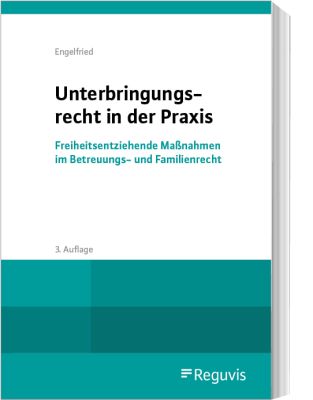 Unterbringungsrecht In Der Praxis | Buch | Reguvis